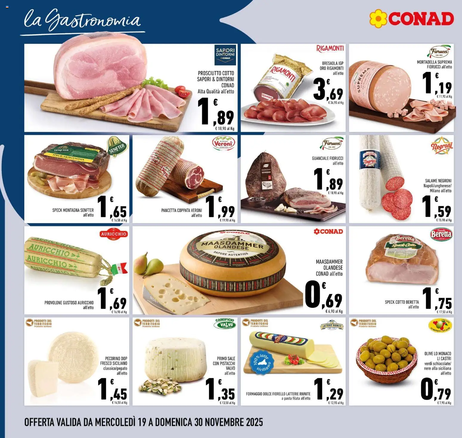Volantino Conad del 19.11.2025 | Pagina: 4 | Prodotti: Prosciutto Cotto, Prosciutto, Pistacchi, Guanciale