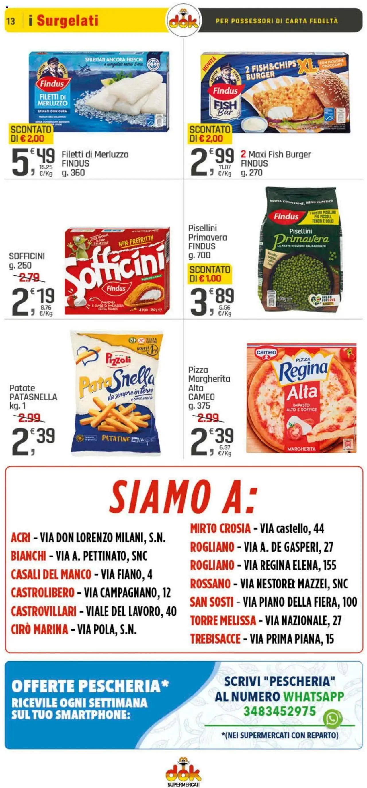 Volantino DOK del 08.08.2025 | Pagina: 13 | Prodotti: Pizza, Merluzzo, Patatine, Mozzarella