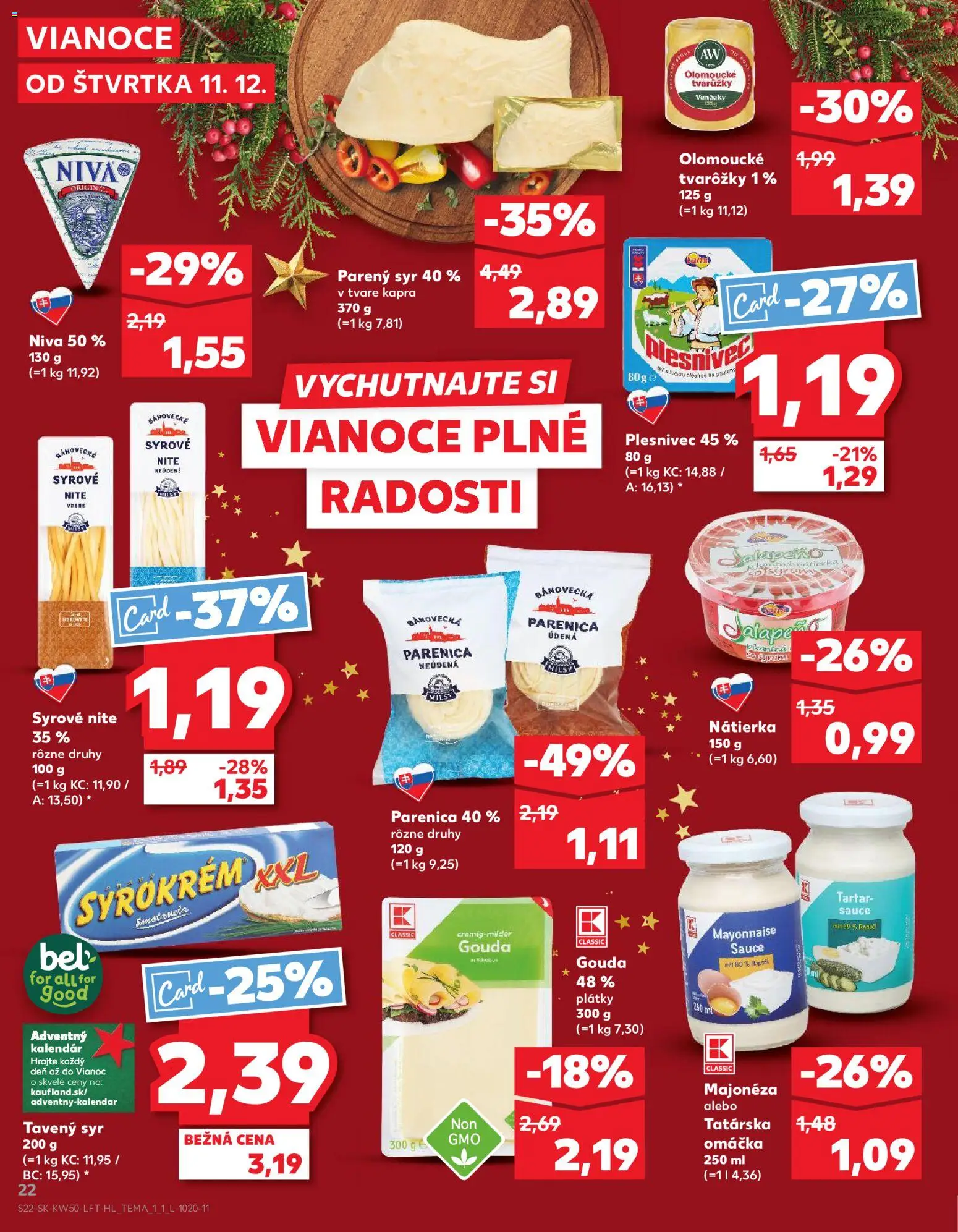 Nové Kaufland akcie – leták je platný od 11.12.2025 | Strana: 22 | Produkty: Syr, Gouda, Tatárska omáčka, Omáčka