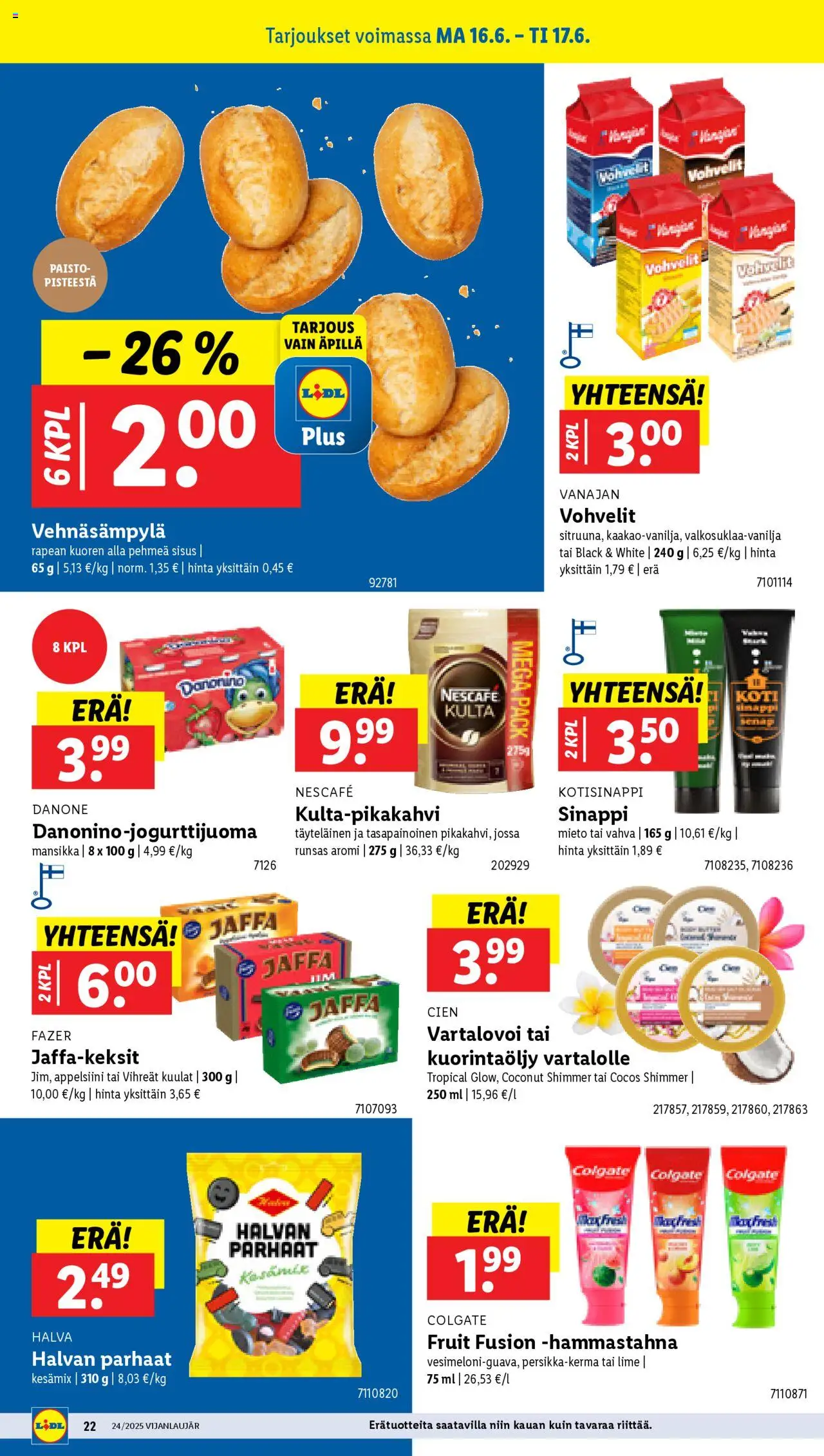  | Sivu: 28 | Tuotteet: Vartalovoi, Hammastahna, Aromi, Sinappi