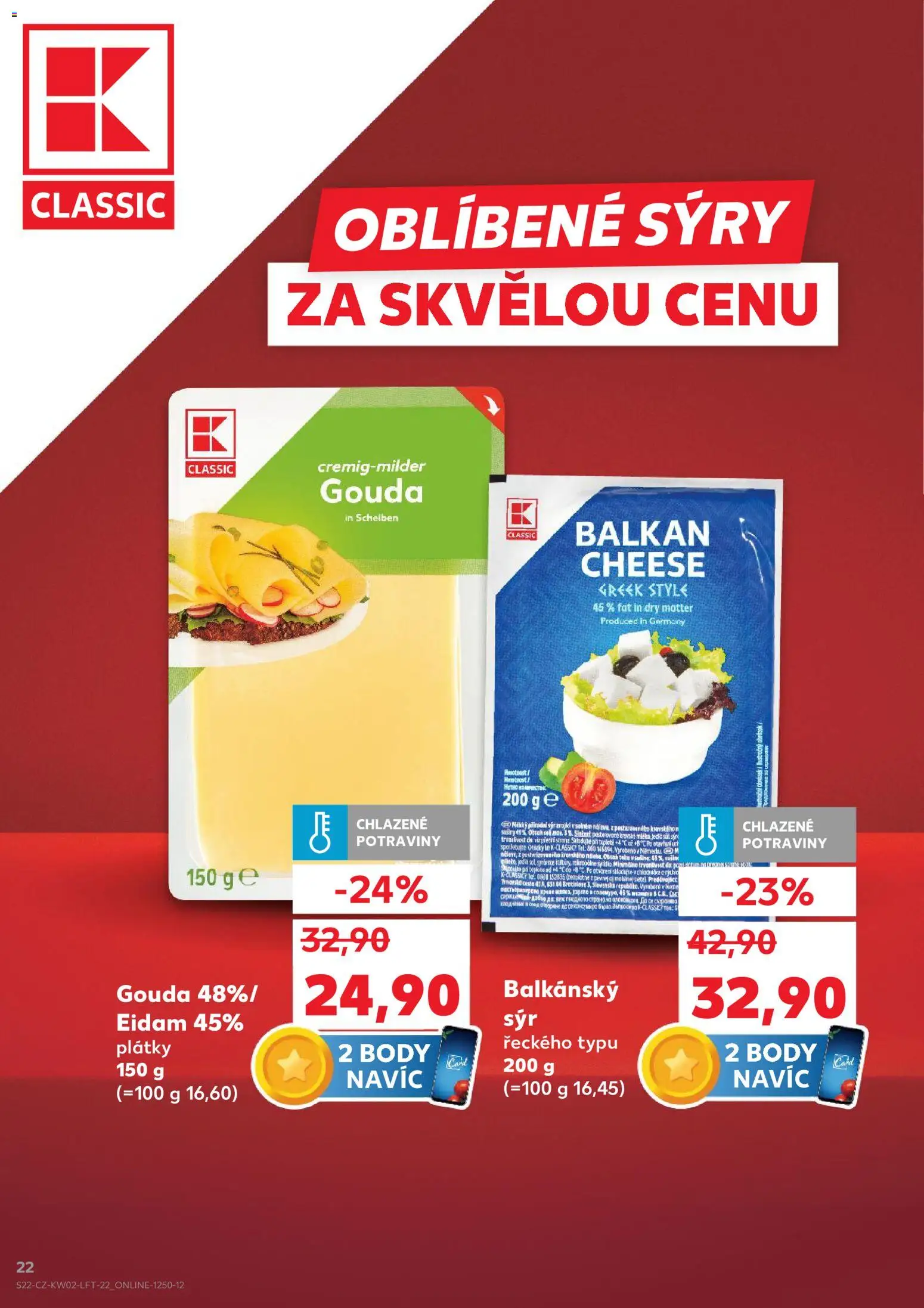 Kaufland leták - Brno od 07.01.2026 | Strana: 22 | Produkty: Gouda, Síť, Potraviny, Body