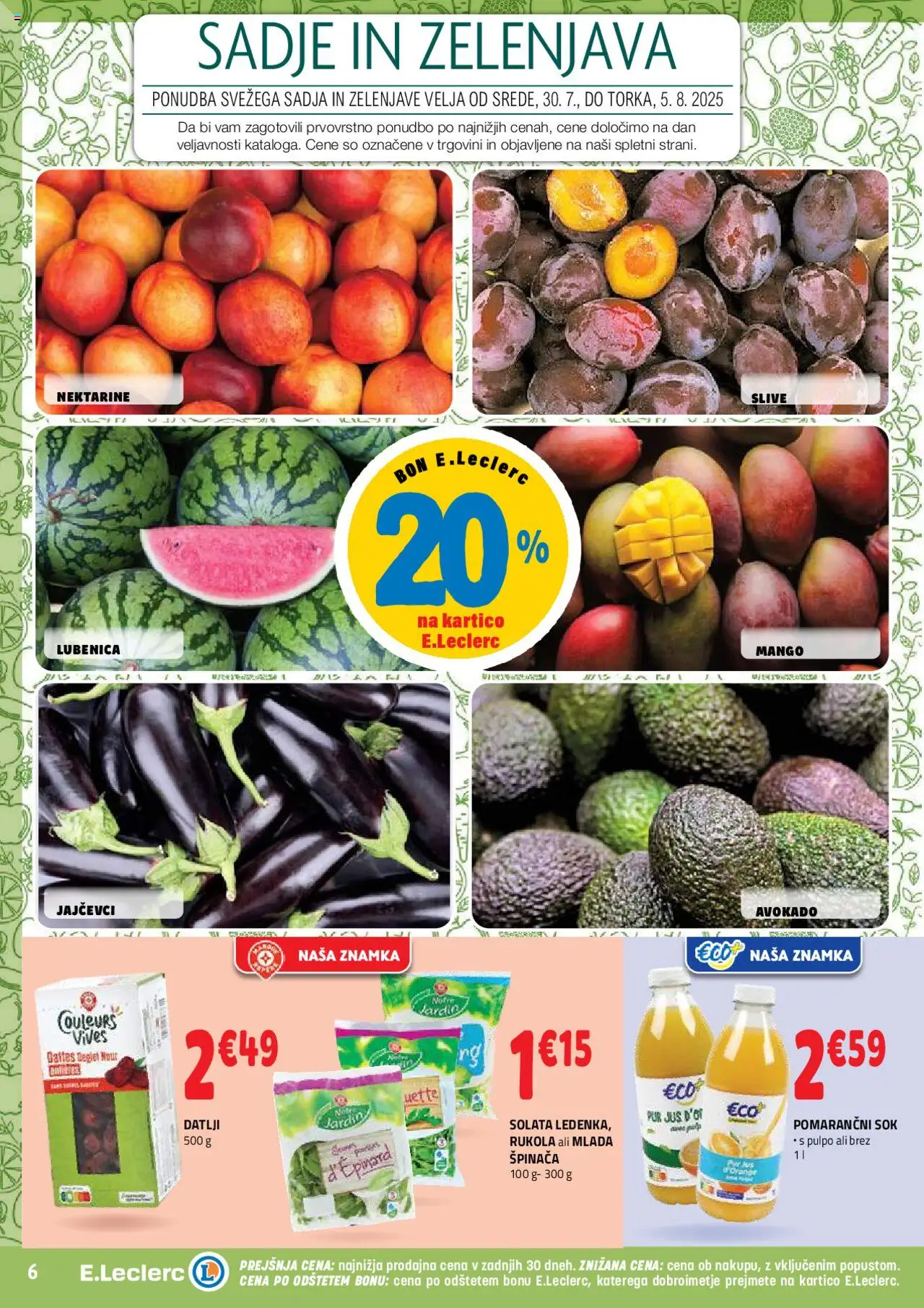 E.leclerc katalog │ velja od 30.07.2025 | Stran: 6 | Izdelki: Datlji, Solata, Nektarine, Mango