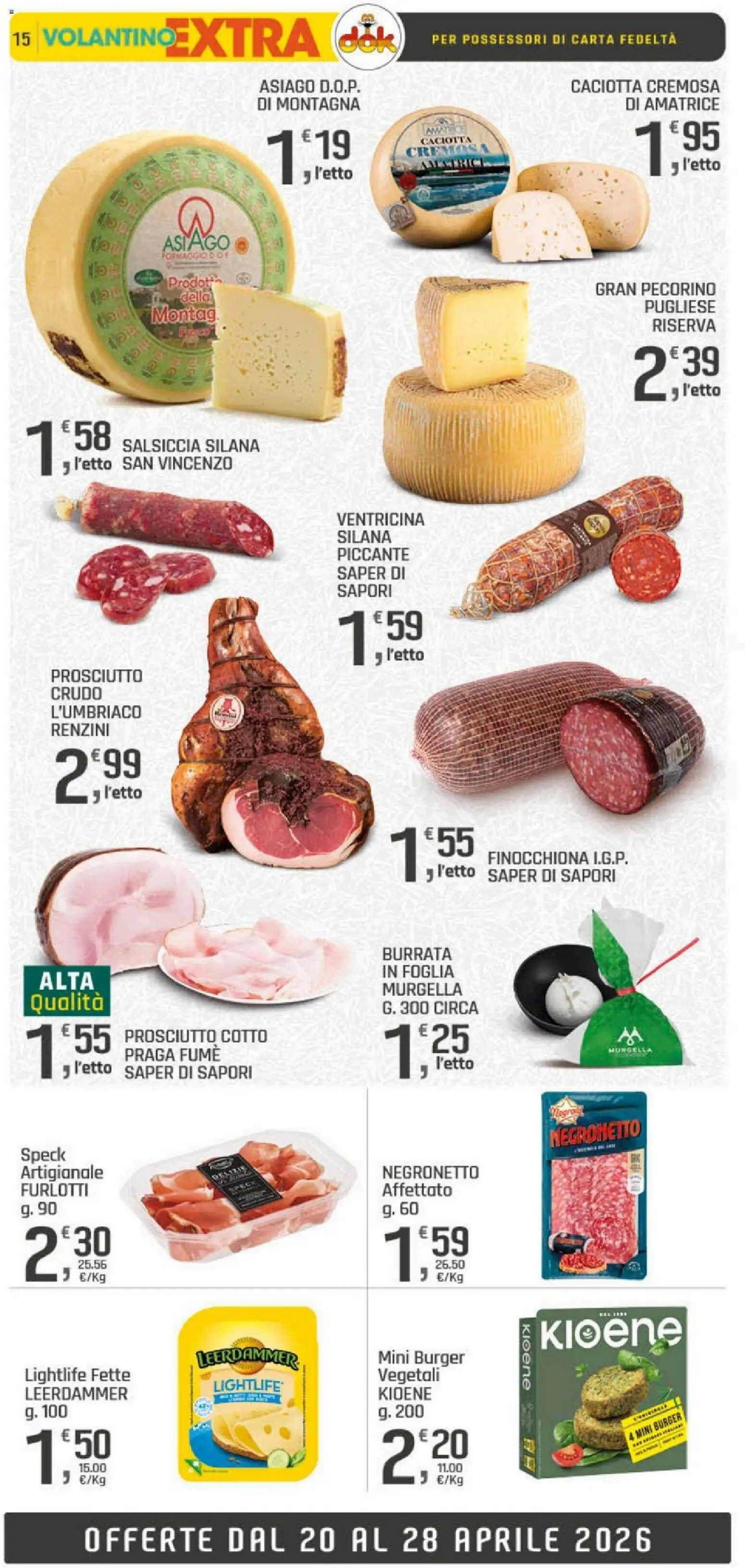 Volantino DOK del 20.04.2026 | Pagina: 15 | Prodotti: Speck, Prosciutto Crudo, Salsiccia, Burrata