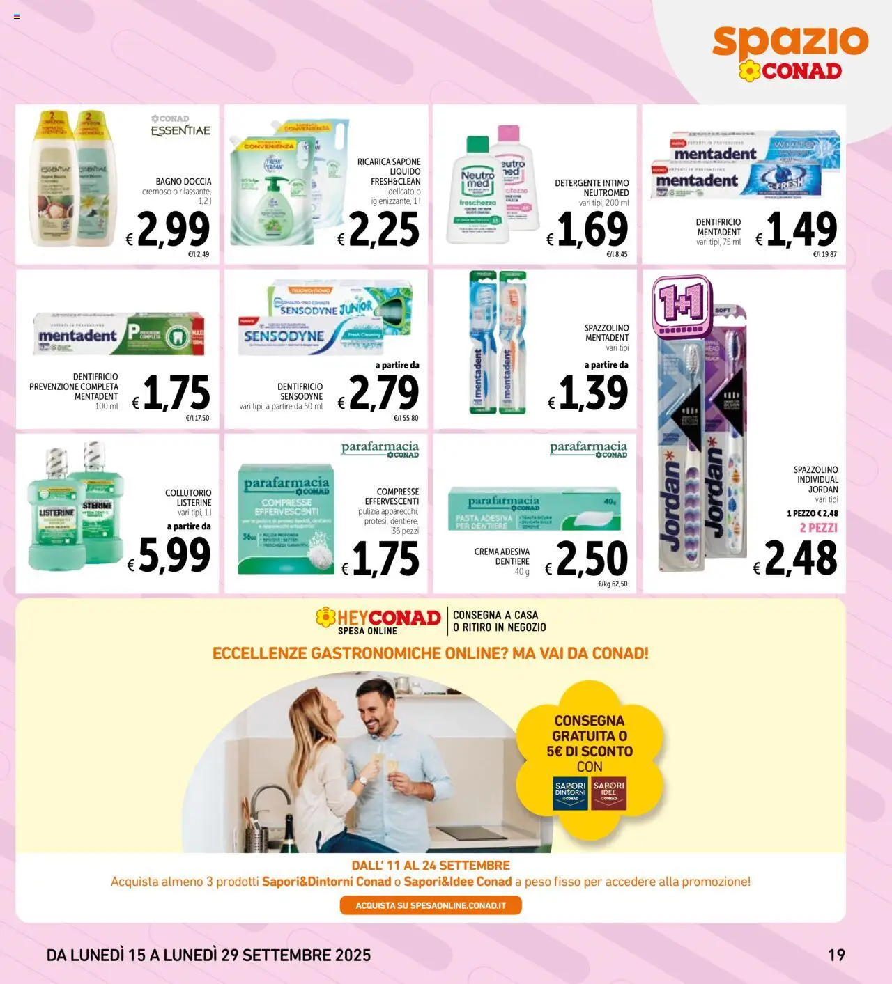 Volantino Spazio Conad del 15.09.2025 | Pagina: 19 | Prodotti: Dentifricio, Spazzolino, Collutorio, Doccia