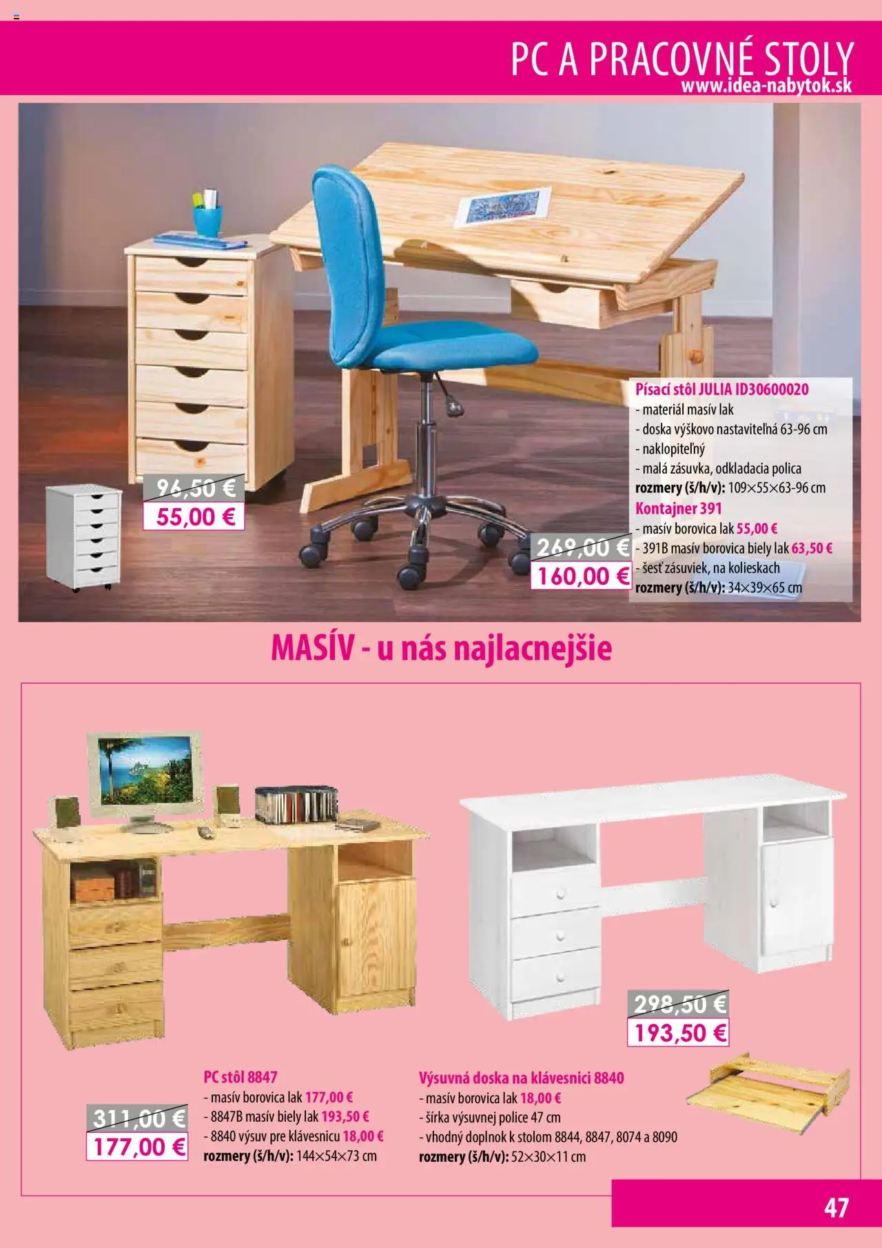 Nové IDEA nábytok akcie – leták je platný od 15.02.2025 | Strana: 47 | Produkty: Nábytok, Stôl, Police, Písací stôl