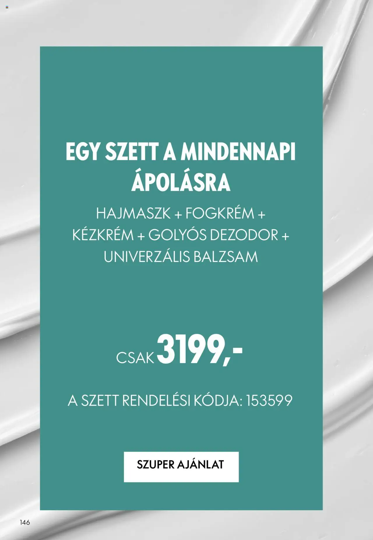 Oriflame akciós ujság - amely érvényes a következő dátumtól: 07.09.2025 | Oldal: 146 | Termékek: Hajmaszk, Kézkrém, Dezodor, Fogkrém