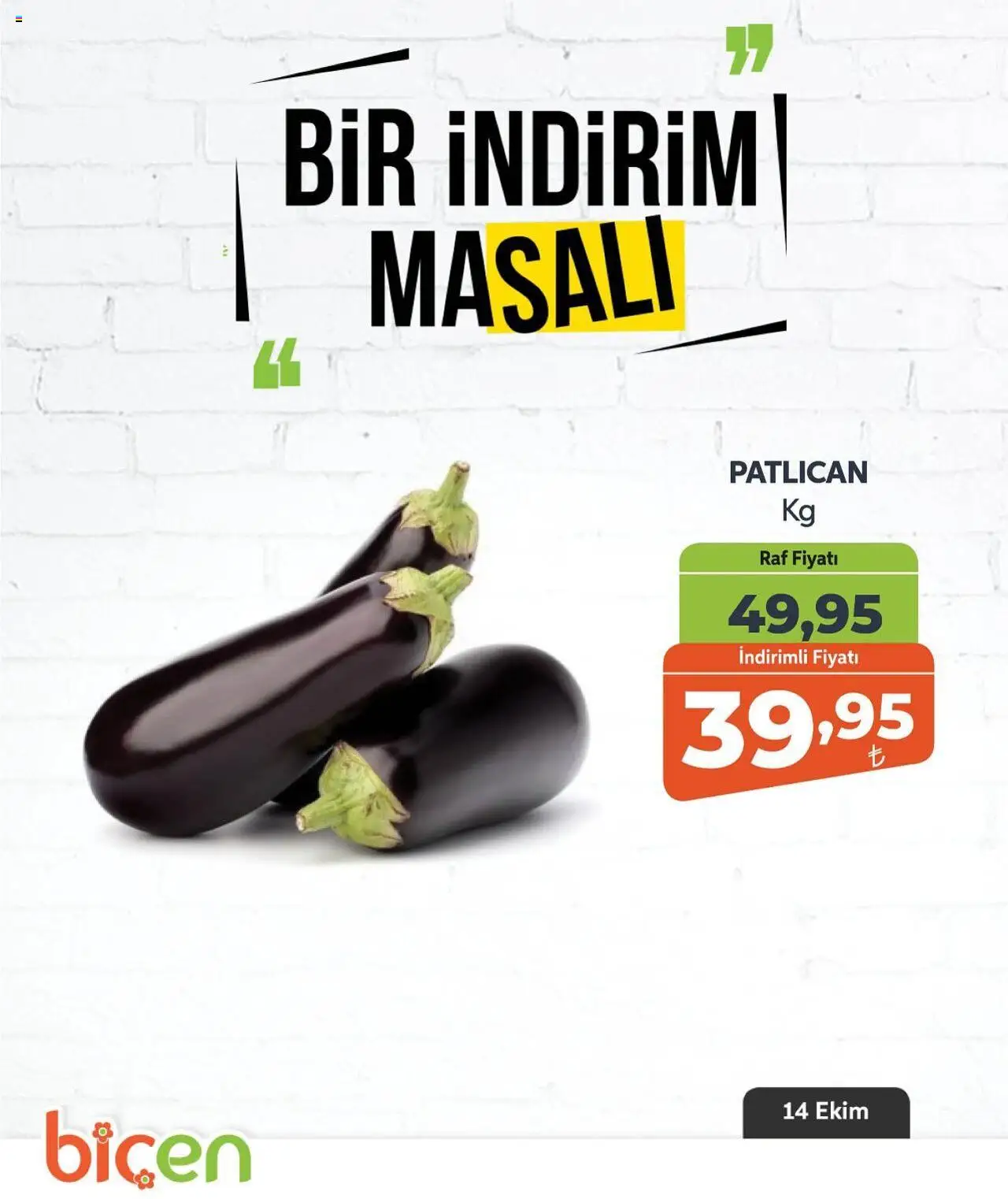 Biçen Market Sebze ve meyve - 14.10.2025 tarihinden itibaren geçerlidir | Sayfa: 18 | Ürünler: Raf, Patlıcan