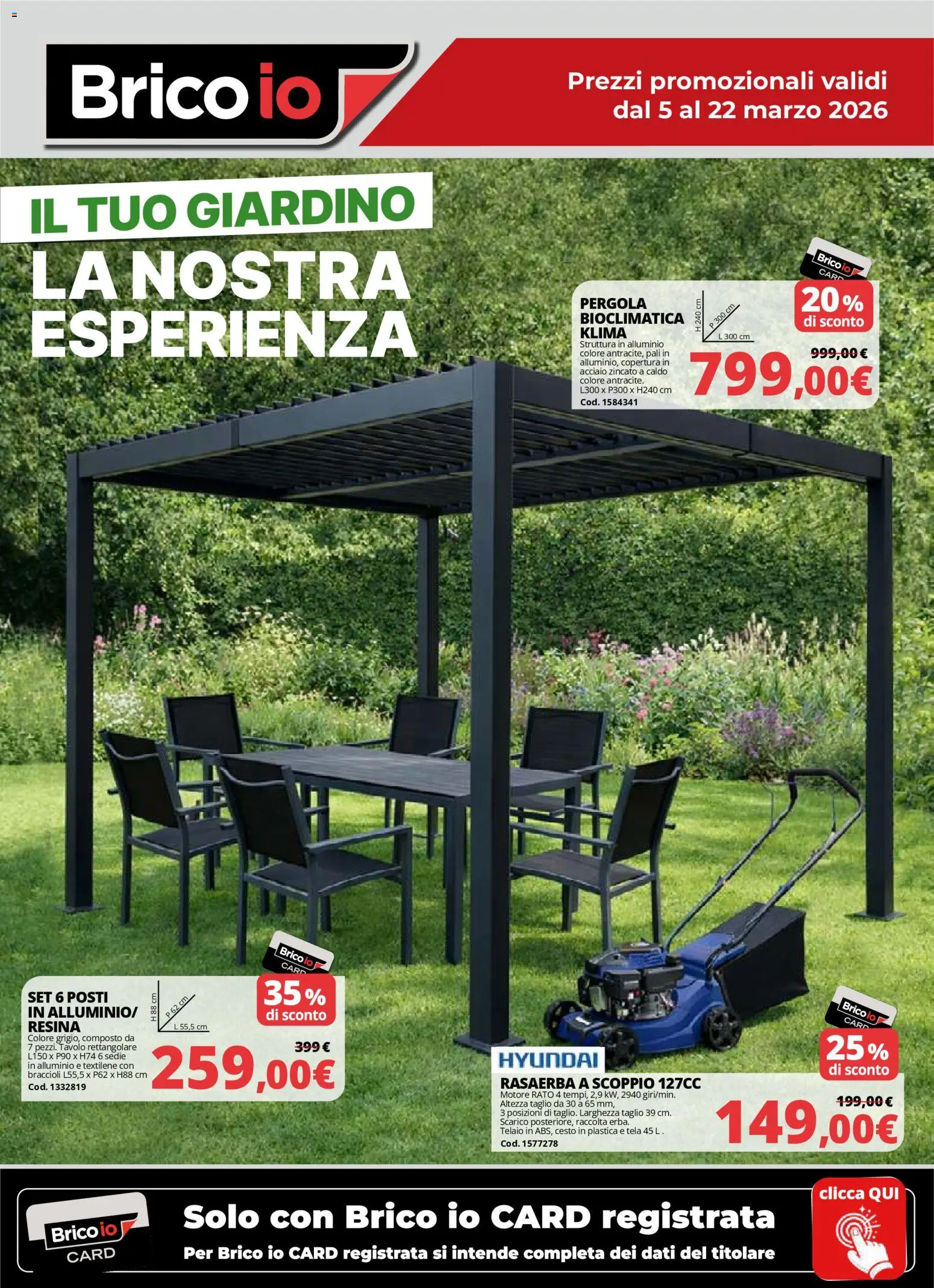 Volantino Brico io del 05.03.2026 | Pagina: 1 | Prodotti: Braccioli, Pergola, Alluminio, Tavolo