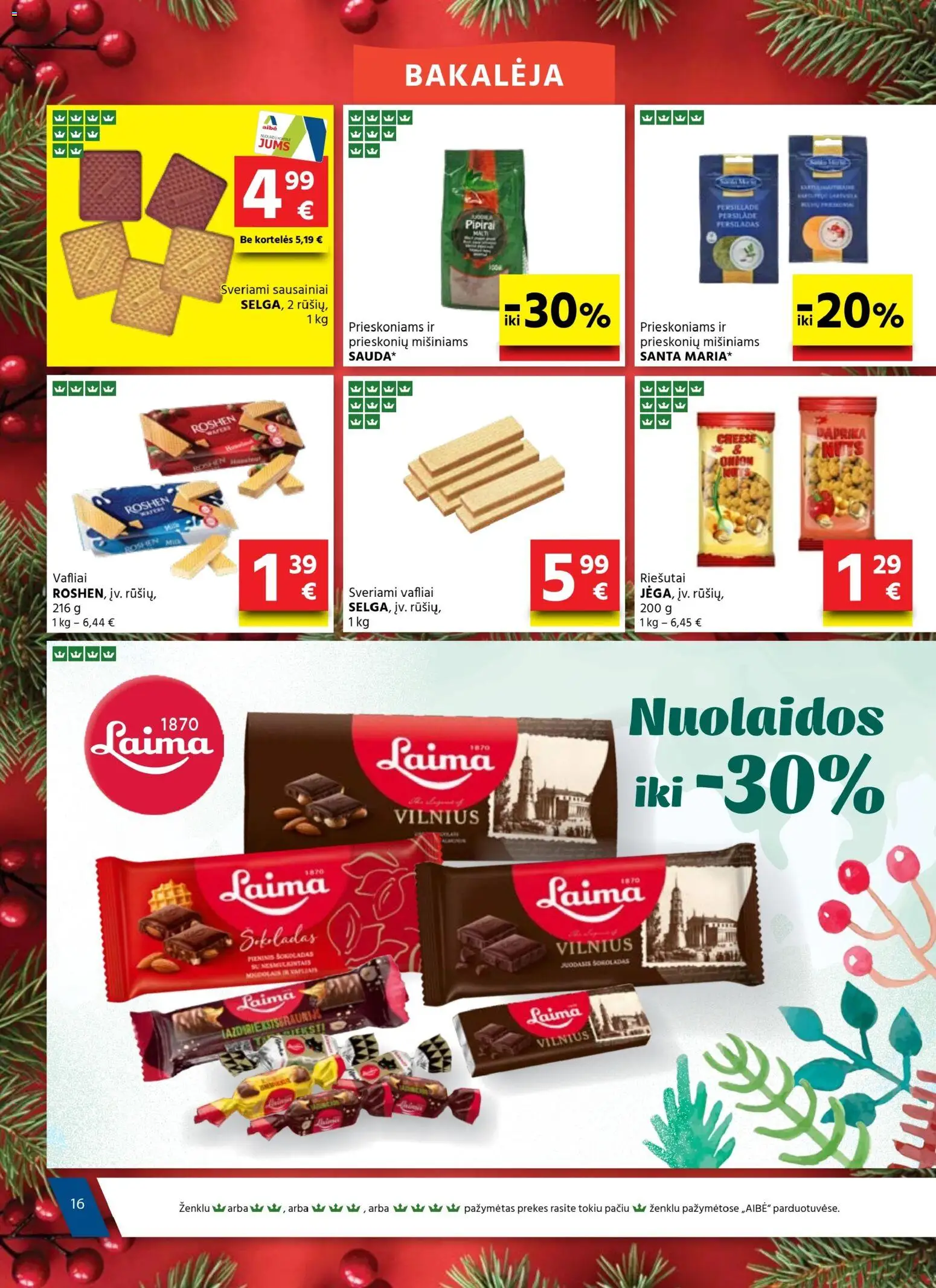 AIBE akcijos nuo 18.12.2025 | Puslapis: 16 | Prekių: Riešutai, Paprika, Šokoladas, Vafliai