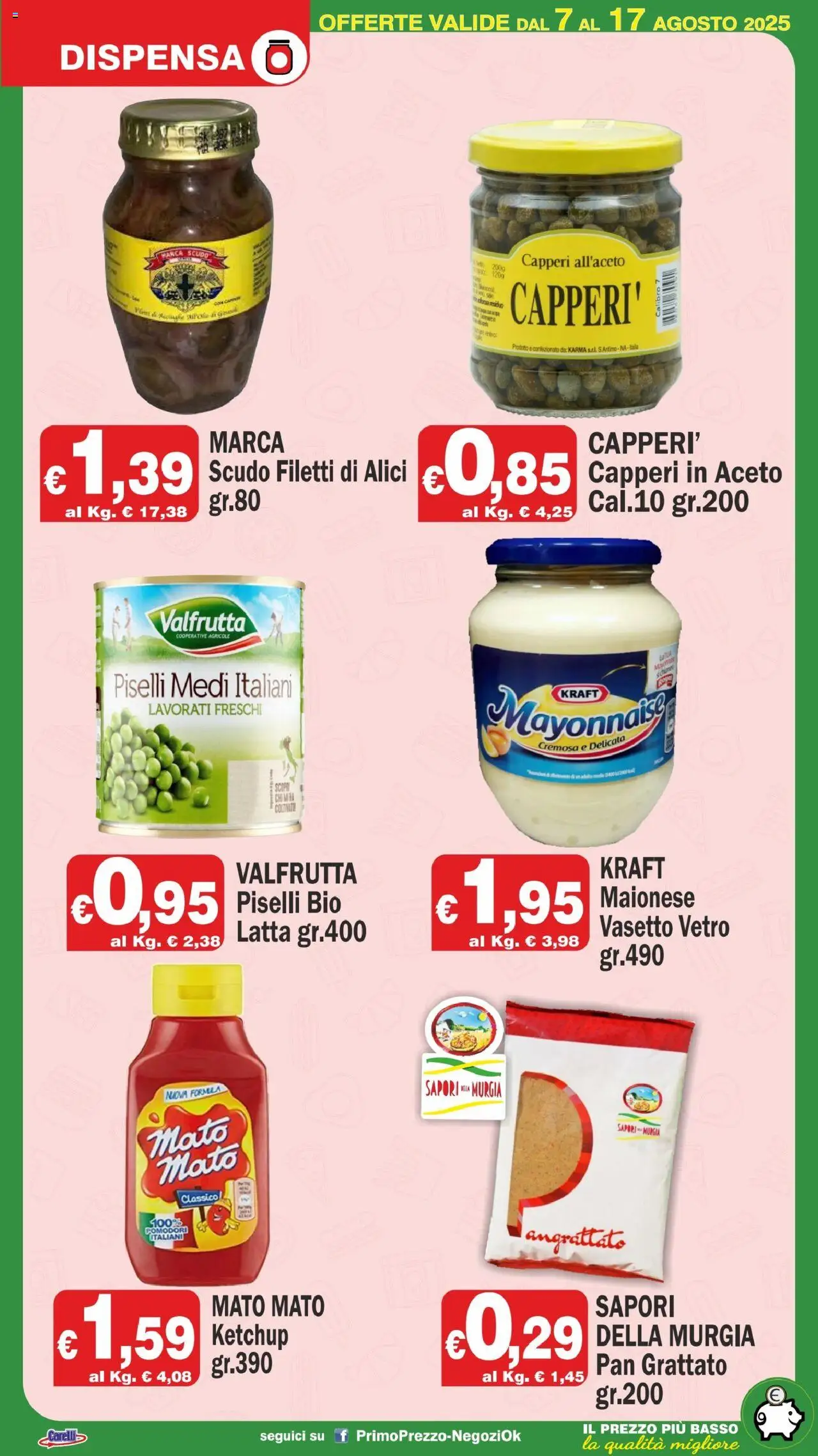 Volantino Primo Prezzo del 07.08.2025 | Pagina: 10 | Prodotti: Pomodori, Piselli, Aceto, Alici