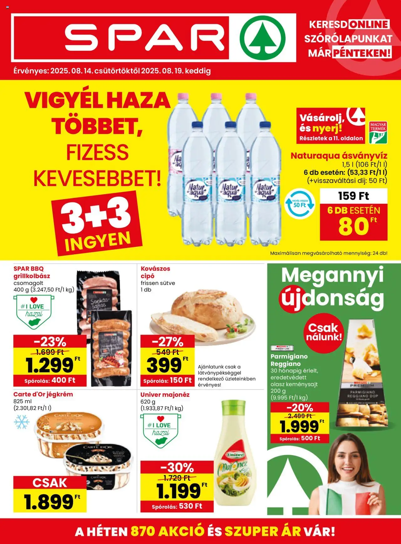Spar akciós ujság - amely érvényes a következő dátumtól: 14.08.2025 | Oldal: 1 | Termékek: Grillkolbász, Ásványvíz, Jégkrém, Majonéz