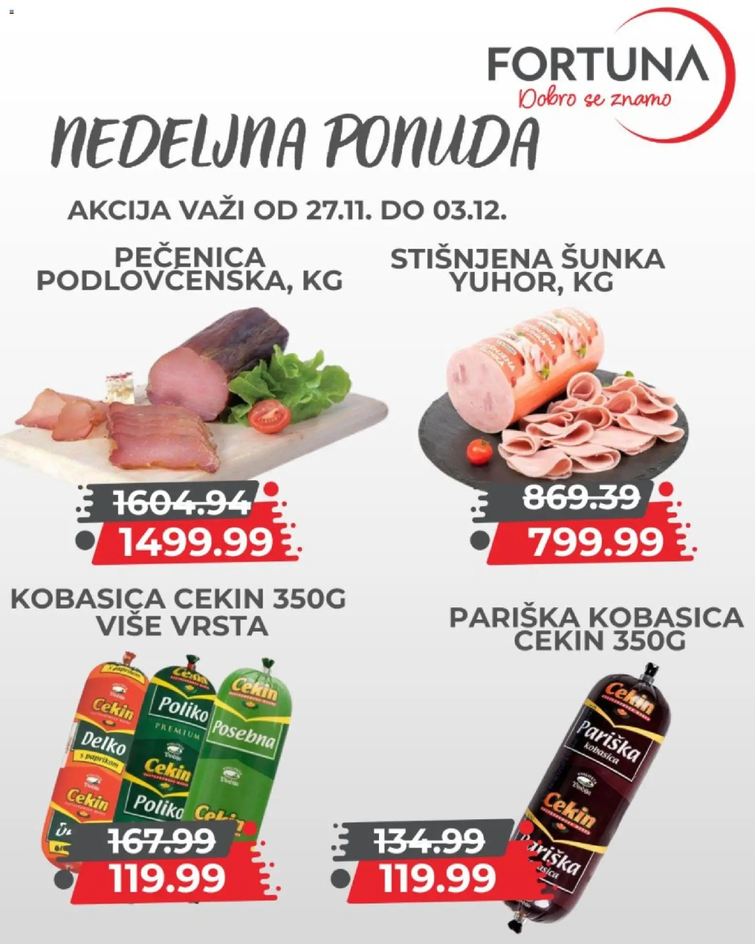 Fortuna Market katalog - važi od 27.11.2025 | Strana: 6 | Proizvode: Šunka, Kobasica, Pečenica