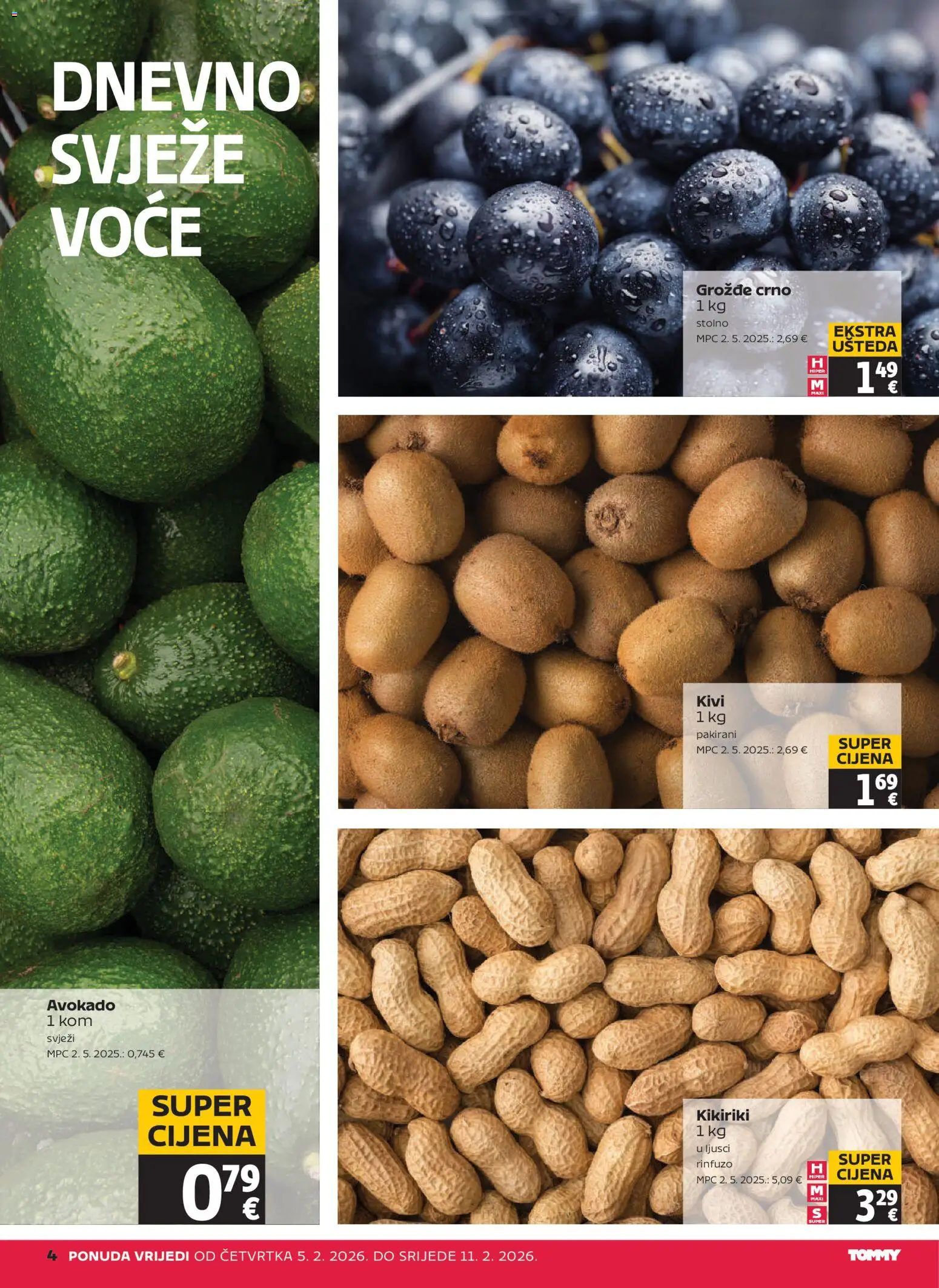 Tommy katalog | vrijedi od 05.02.2026 | Stranica: 4 | Proizvodi: Kivi, Kikiriki, Avokado, Grožđe