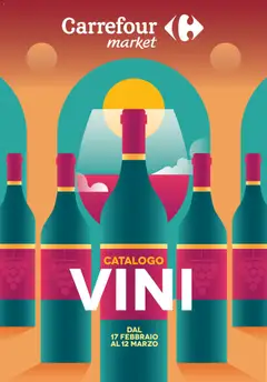 Anteprima del volantino Carrefour Market Vini - Roma catalogo valido a partire dal 17.02.2026