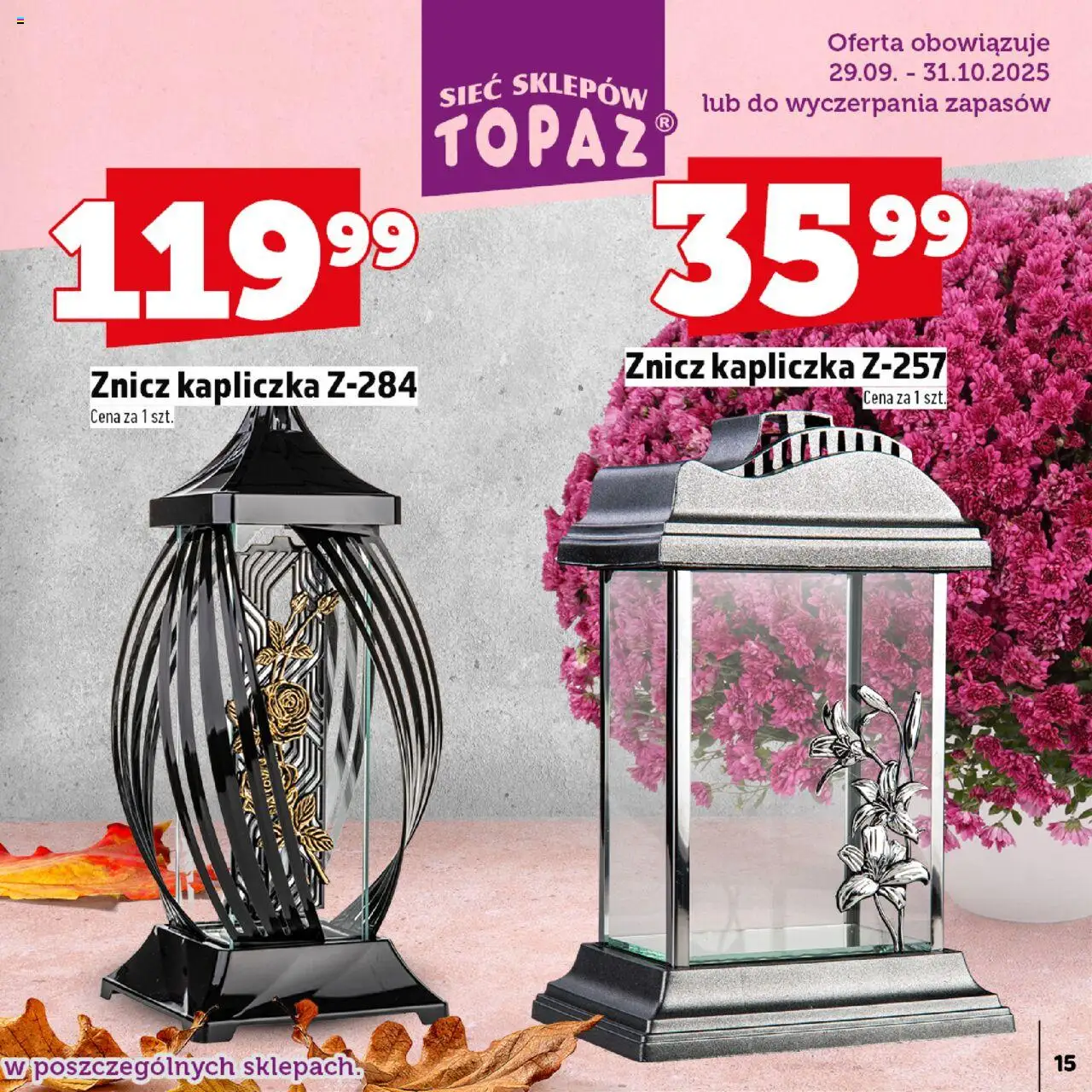 Topaz Gazetka - Znicze wkłady od 29.09.2025 | Strona: 15 | Produkty: Znicz kapliczka