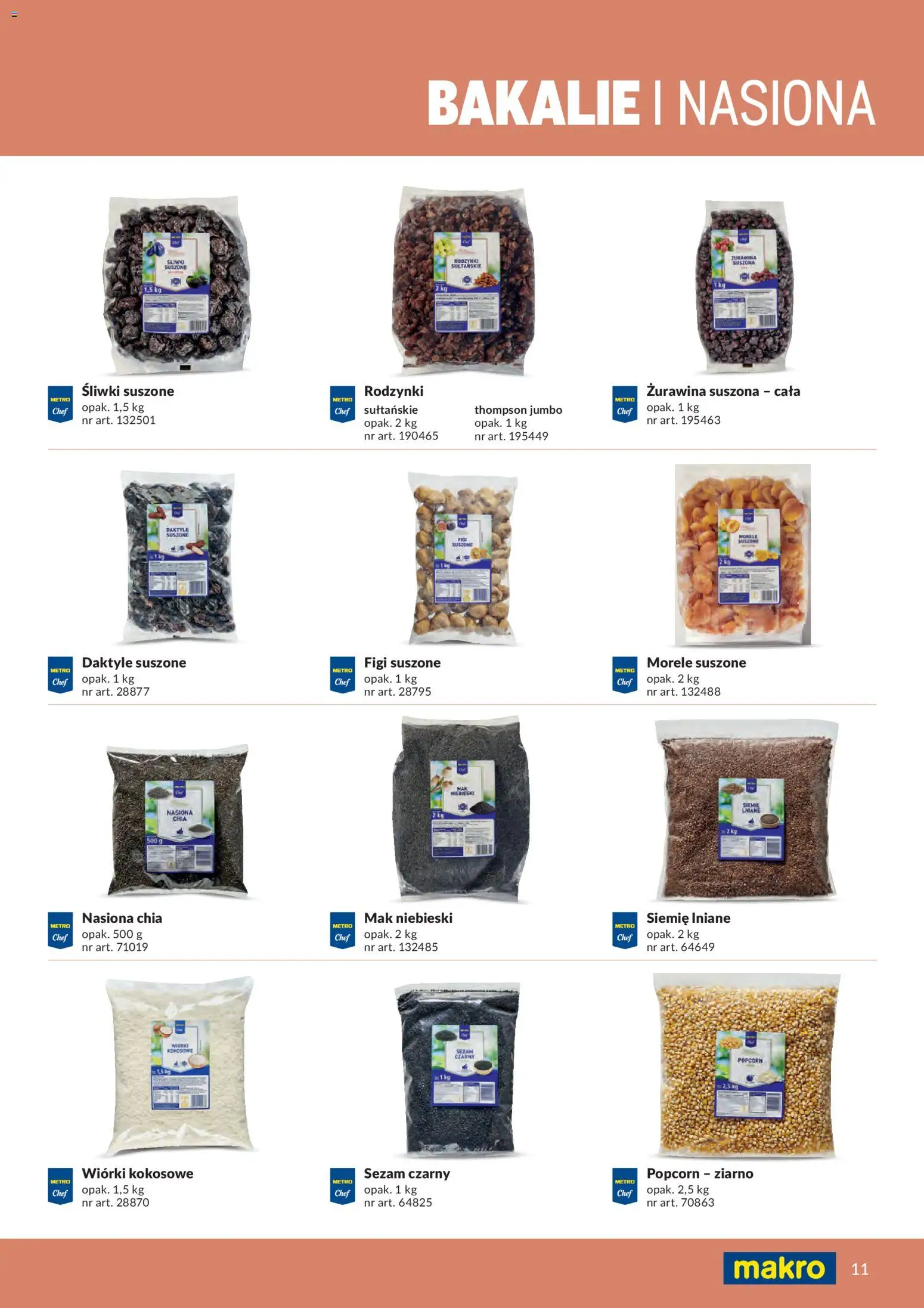 Makro gazetka - Produktów marek własnych dla profesjonalnej Gastronomii od 01.03.2026 | Strona: 11 | Produkty: Daktyle, Figi suszone, Nasiona chia, Sezam