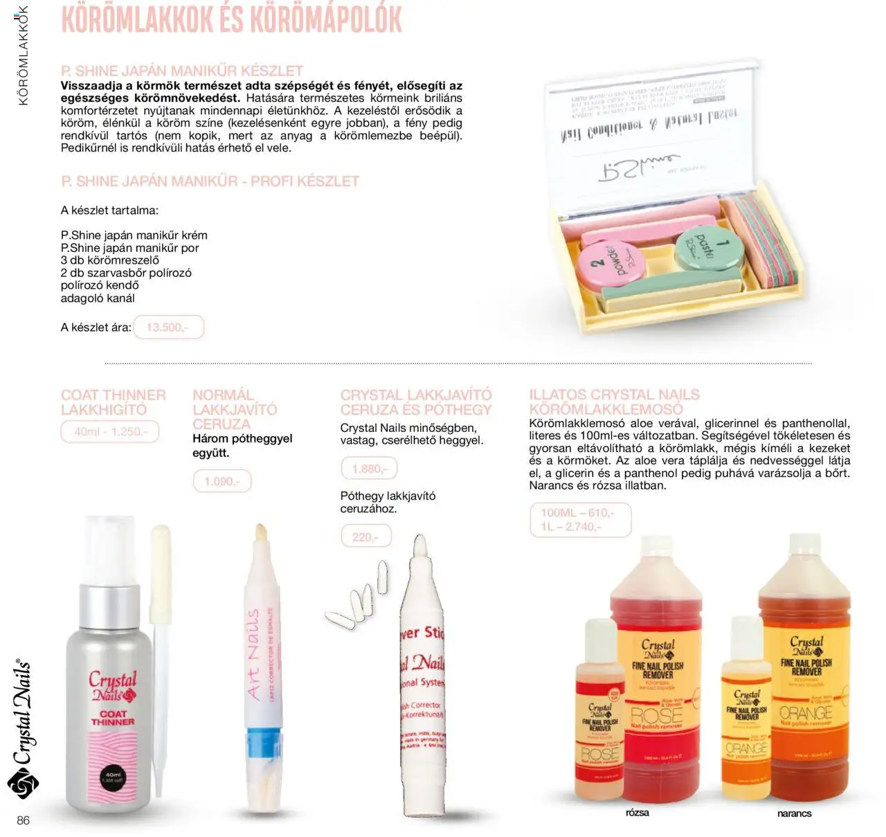 Crystal Nails akciós ujság - amely érvényes a következő dátumtól: 01.01.2024 | Oldal: 86 | Termékek: Kendő, Manikűr készlet, Glicerin, Aloe vera