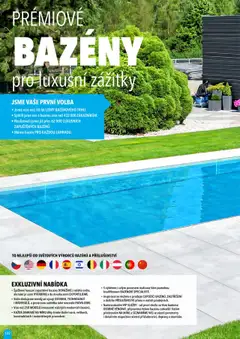 Náhled letáku PRÉMIOVÉ BAZÉNY pro luxusní zážitky, Luxusní zapuštěné bazény. Jsme více než 30 let LÍDRY BAZÉNOVÉHO TRHU. Splnili jsme sen o bazénu více než 432 000 ZÁKAZNÍKŮM. Realizovali jsme již přes 62 000 LUXUSNÍCH ZAPUŠTĚNÝCH BAZÉNŮ. Máme bazén PRO KAŽDOU ZAHRADU. od 16.04.2025 | Strana: 122 | Produkty: Bazény, Bazén