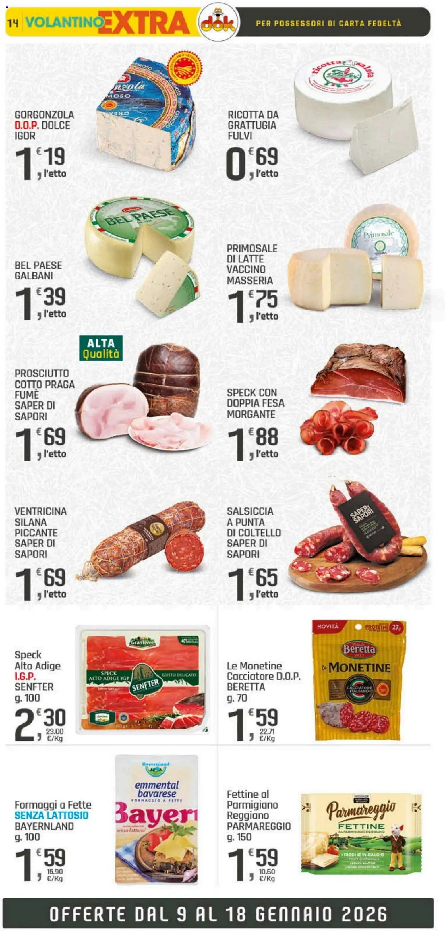 Volantino DOK del 09.01.2026 | Pagina: 14 | Prodotti: Speck, Latte, Ricotta, Emmental
