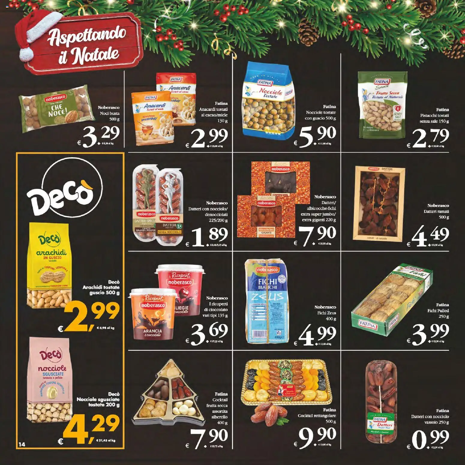 Volantino Decò del 05.12.2025 | Pagina: 14 | Prodotti: Sale, Anacardi, Arachidi, Pistacchi