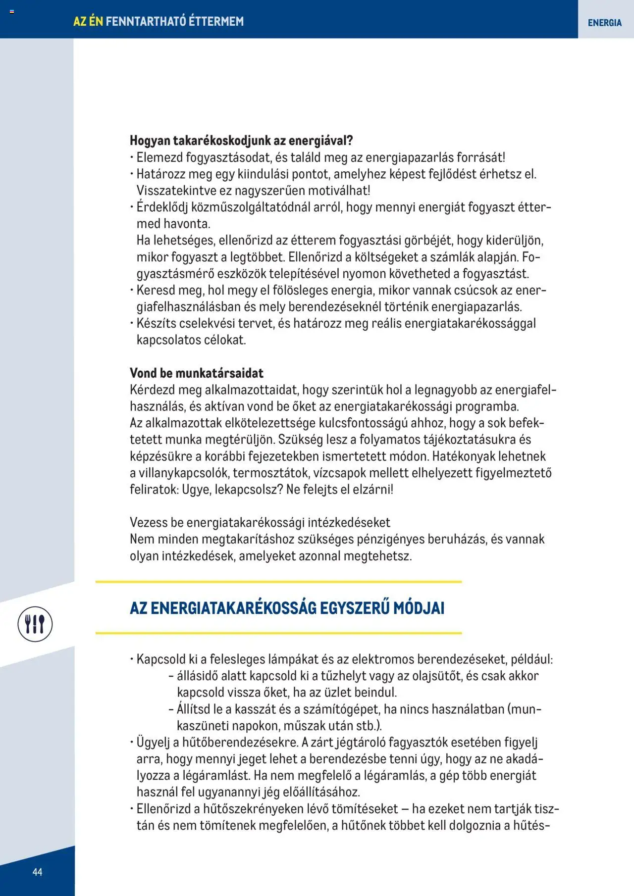 Metro akciós ujság - amely érvényes a következő dátumtól: 07.06.2023 | Oldal: 44