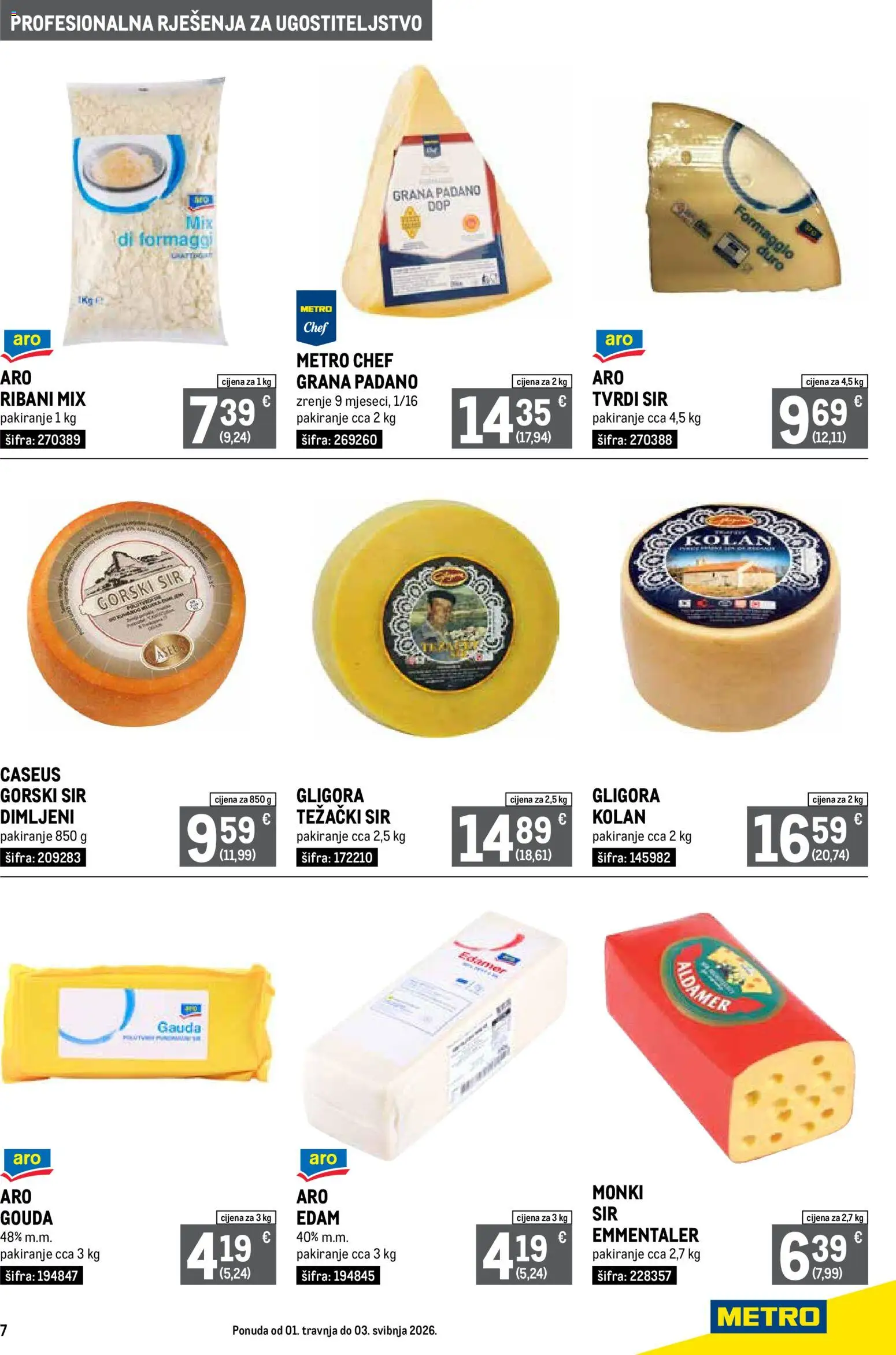 Metro katalog | vrijedi od 01.04.2026 | Stranica: 7 | Proizvodi: Grana Padano, Gauda, Tvrdi sir, Gouda