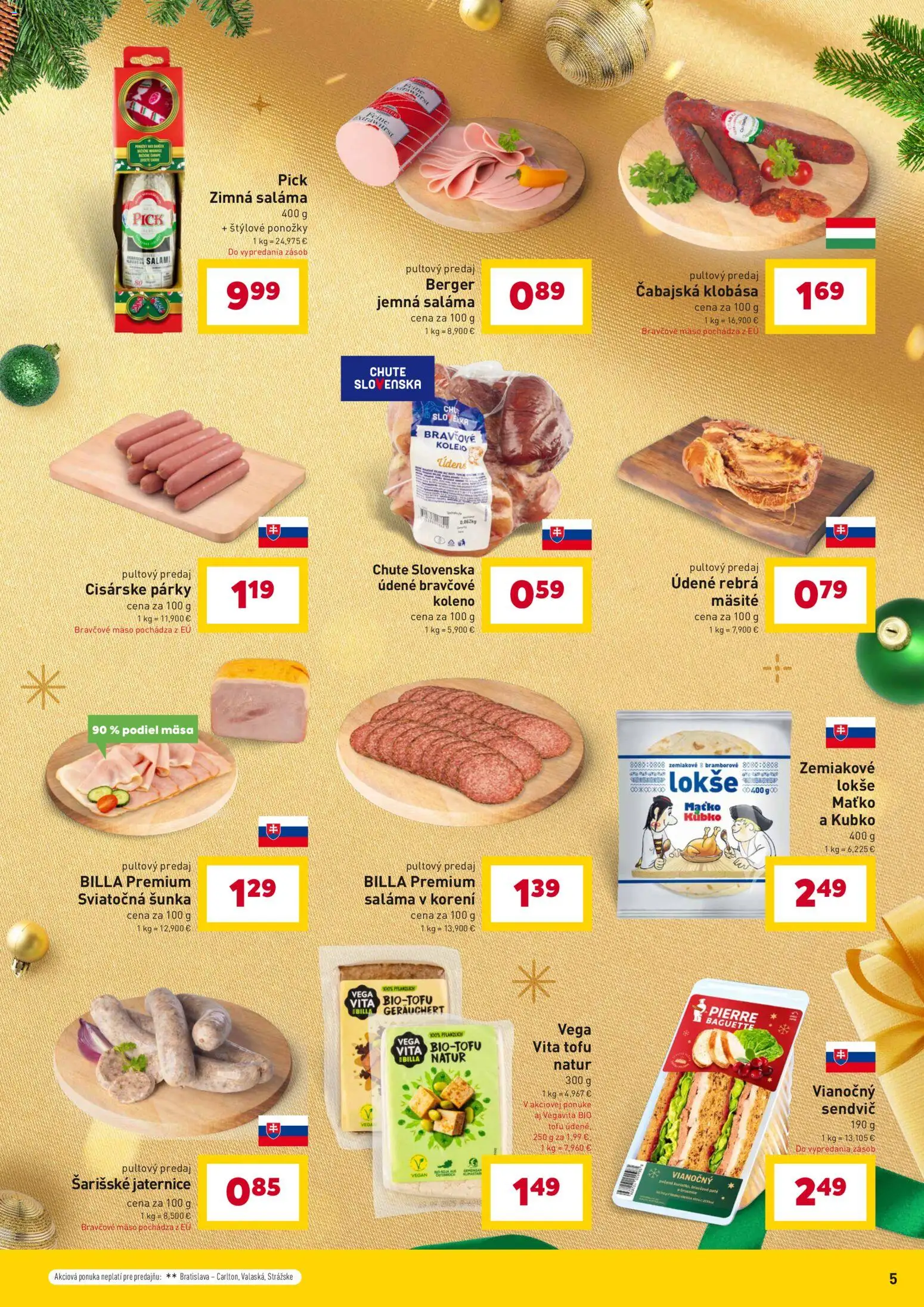 Nové Billa akcie – leták je platný od 10.12.2025 | Strana: 5 | Produkty: Šunka, Klobása, Tofu, Bravčové mäso