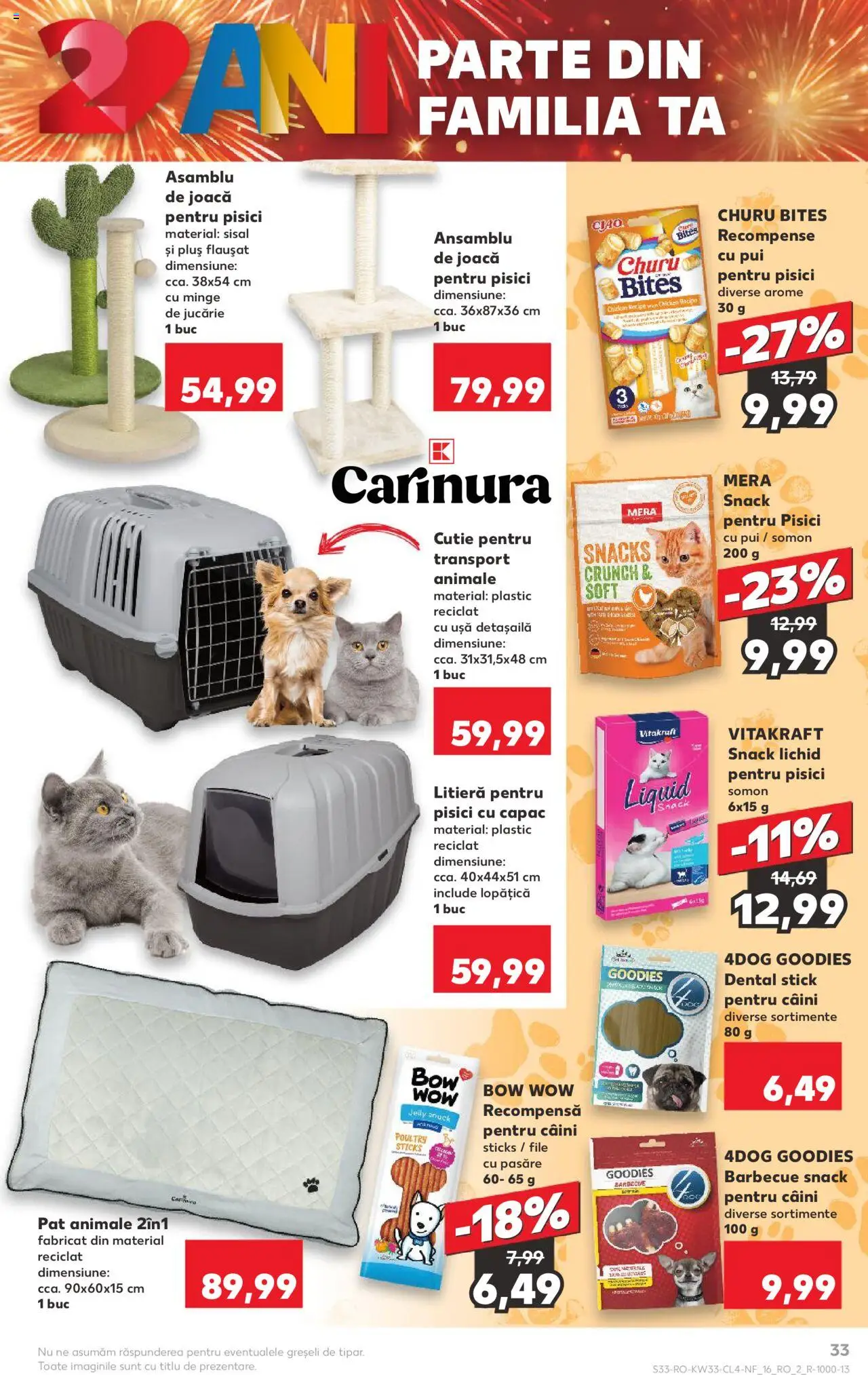 Catalog Kaufland - București – valabil de la 13.08.2025 | Pagină: 33 | Produse: Pat, Hacıyatmaz Kedi Oyuncağı, Cutie, Ușă