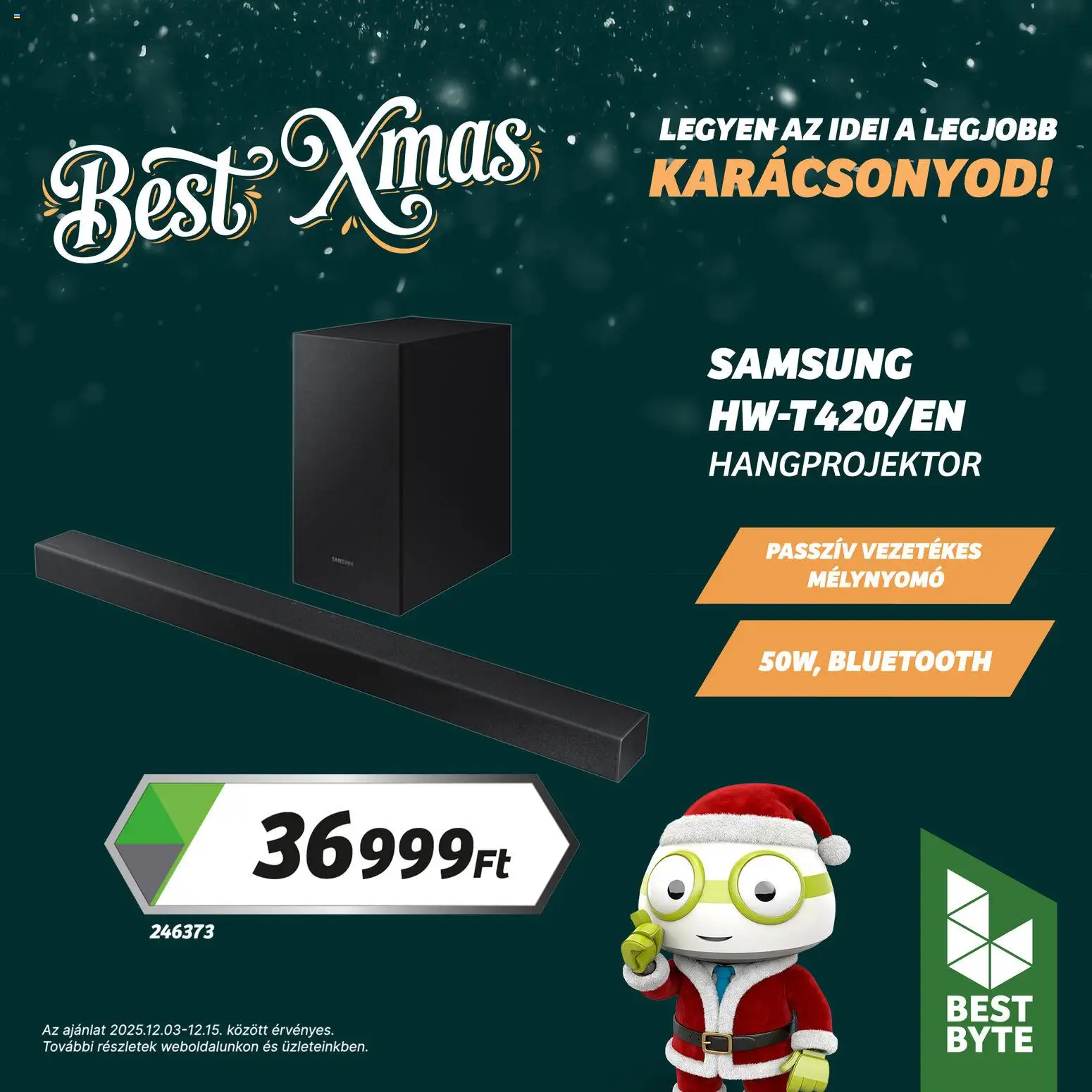 Best Byte akciós ujság - amely érvényes a következő dátumtól: 03.12.2025 | Oldal: 9 | Termékek: Mélynyomó, Hangprojektor, Samsung