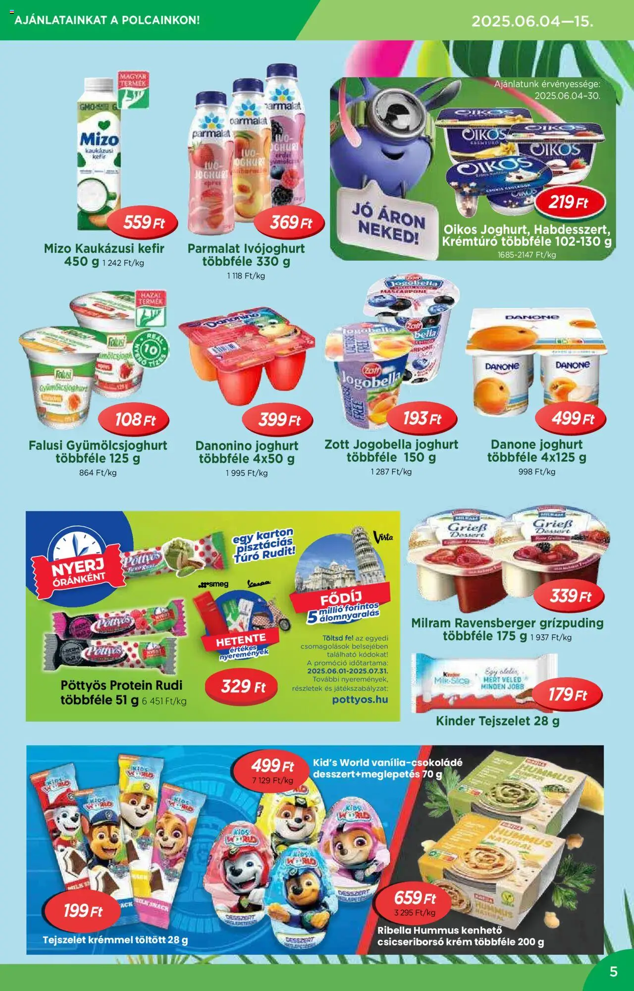 Reál akciós ujság - amely érvényes a következő dátumtól: 04.06.2025 | Oldal: 5 | Termékek: Ivójoghurt, Joghurt, Kaukázusi kefír, Gyümölcsjoghurt