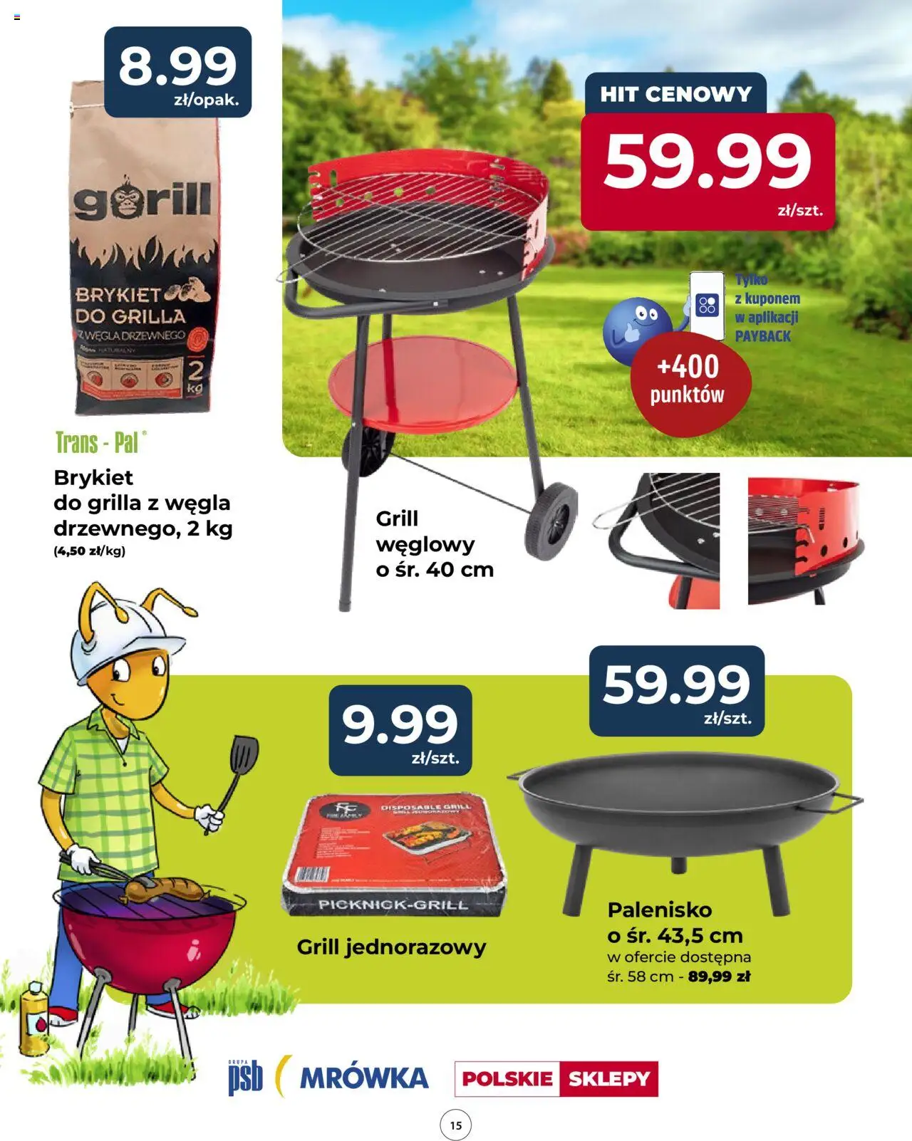 Mrówka Gazetka - Warszawa od 24.04.2025 | Strona: 15 | Produkty: Grill, Grill jednorazowy