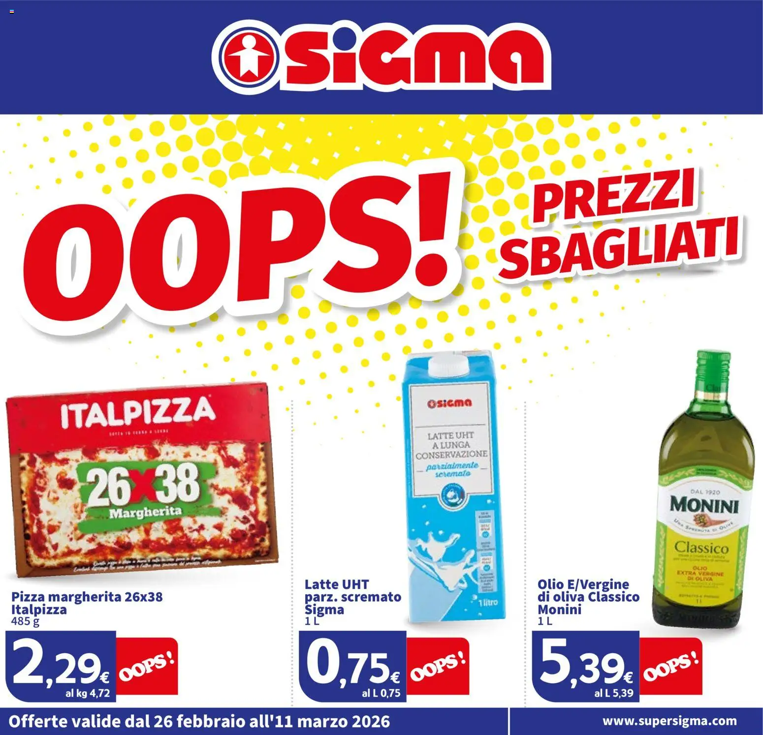 Volantino SIGMA del 26.02.2026 | Pagina: 1 | Prodotti: Pizza, Latte, Olio