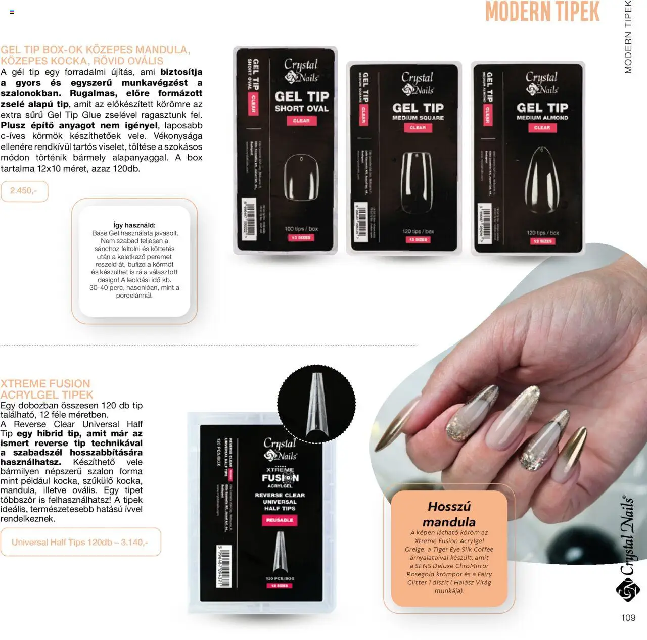 Crystal Nails akciós ujság - amely érvényes a következő dátumtól: 01.01.2024 | Oldal: 109 | Termékek: Virag, Mandula