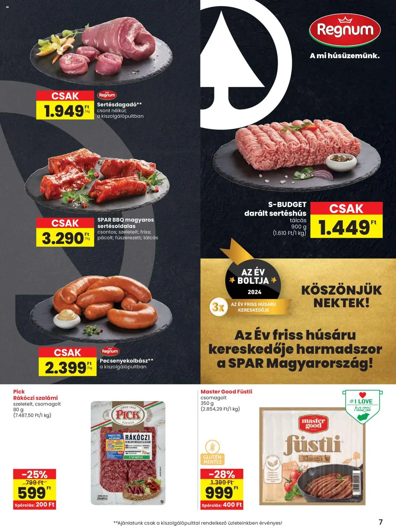 Spar akciós ujság - amely érvényes a következő dátumtól: 29.05.2025 | Oldal: 7 | Termékek: Pick, Darált sertéshús, Szalámi, Sertéshús