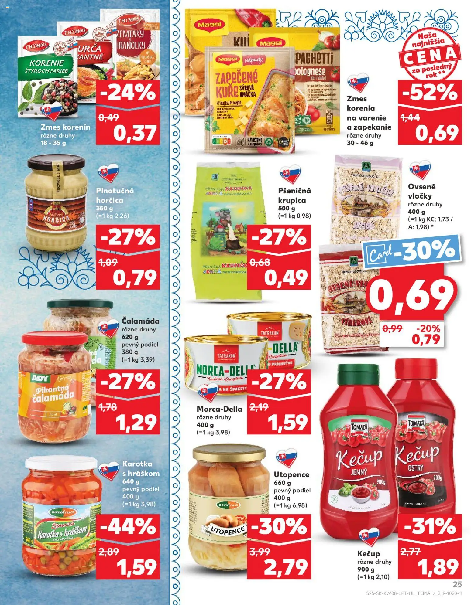 Nové Kaufland akcie – leták je platný od 19.02.2026 | Strana: 25 | Produkty: Kečup, Vločky, Krupica, Špagety