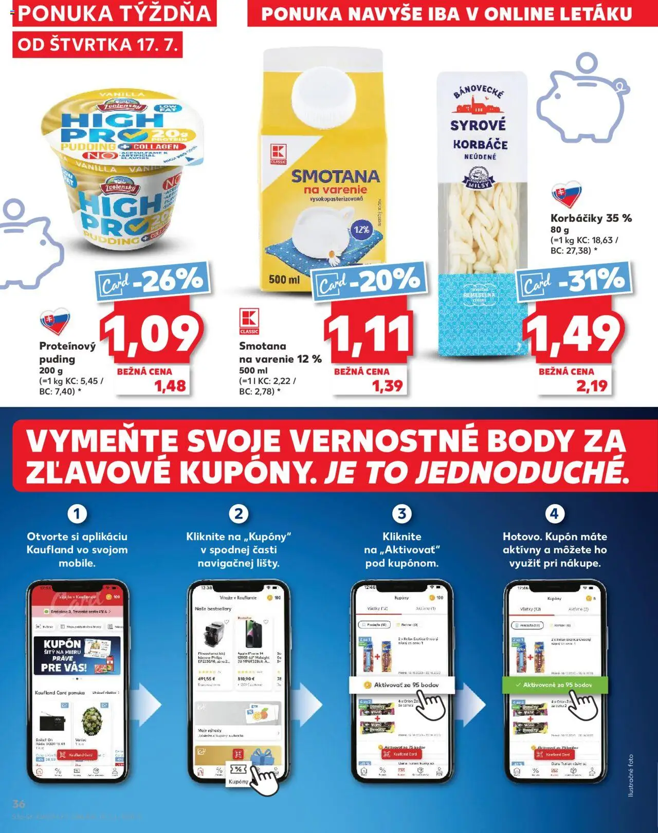 Nové Kaufland akcie – leták je platný od 17.07.2025 | Strana: 36 | Produkty: Smotana, Proteínový puding, Puding