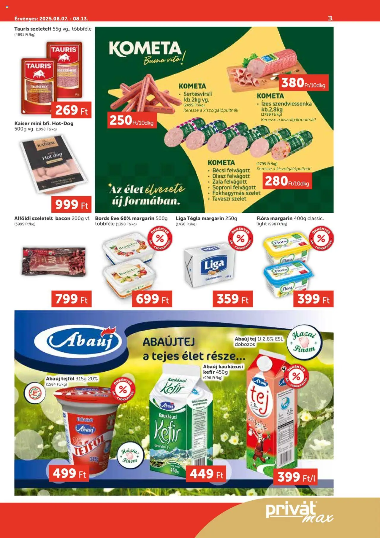 PRIVÁT akciós ujság - amely érvényes a következő dátumtól: 07.08.2025 | Oldal: 3 | Termékek: Hot dog, Margarin, Tej, Tejföl