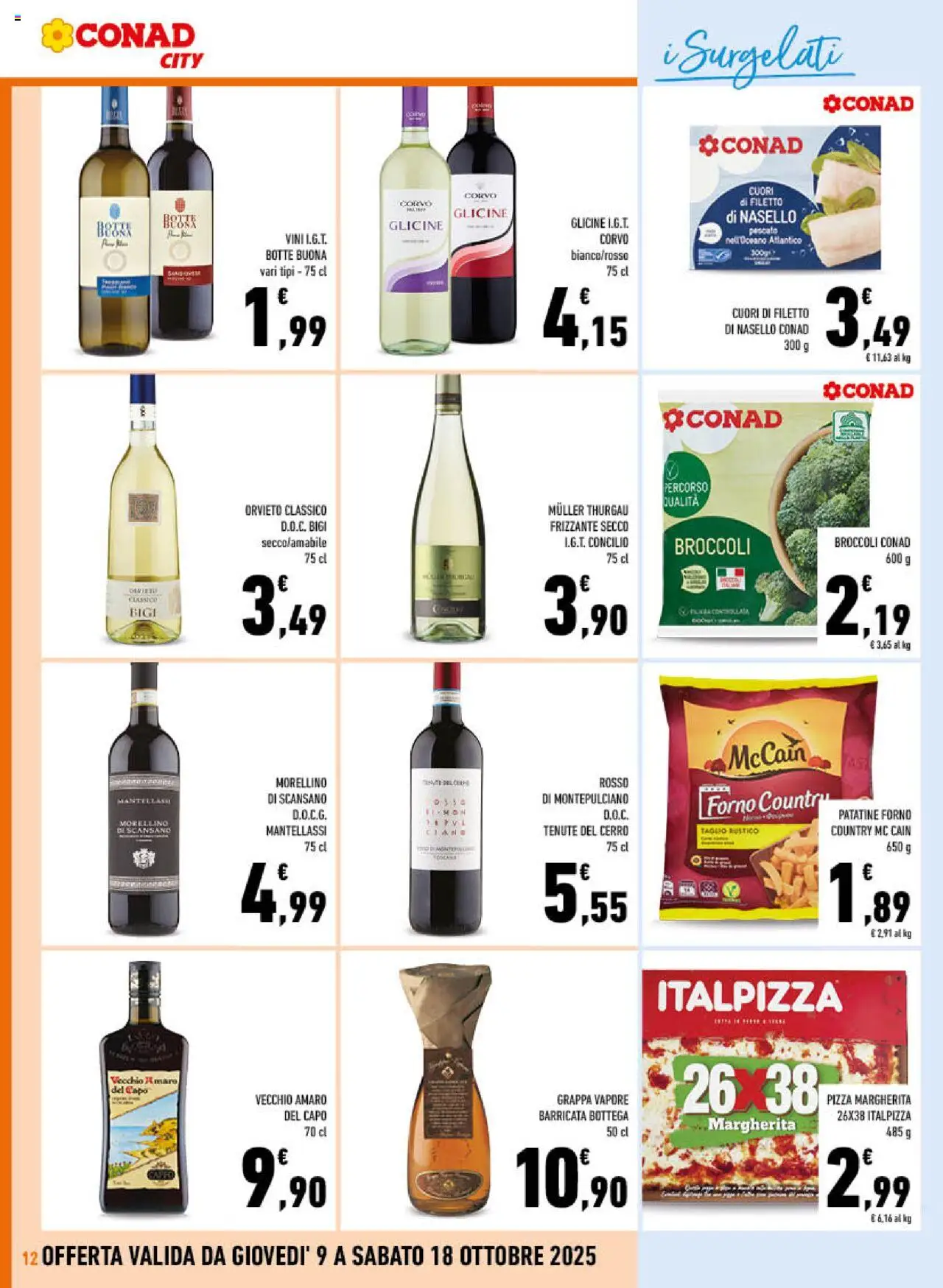 Volantino Conad del 09.10.2025 | Pagina: 12 | Prodotti: Pizza, Broccoli, Nasello, Grappa