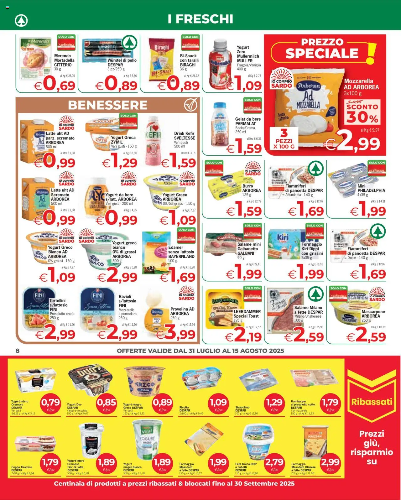Volantino Eurospar del 31.07.2025 | Pagina: 8 | Prodotti: Prosciutto Cotto, Cioccolato, Latte, Ricotta