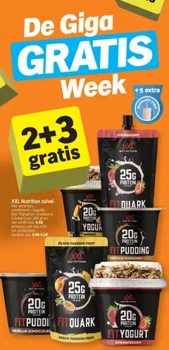 XXL Nutrition zuivel, Alle varianten, combineren mogelijk Bijv. Fityoghurt strawberry 5 bekers van 200 gram van 11.45 voor 4.58 De actieprijzen variëren van 3.98-5.38 - Voorbeeld van een folder van Albert Heijn, geldig van 23.03.2026 | Pagina: 8 | Producten: Pudding, Fruit, Mango, Zuivel