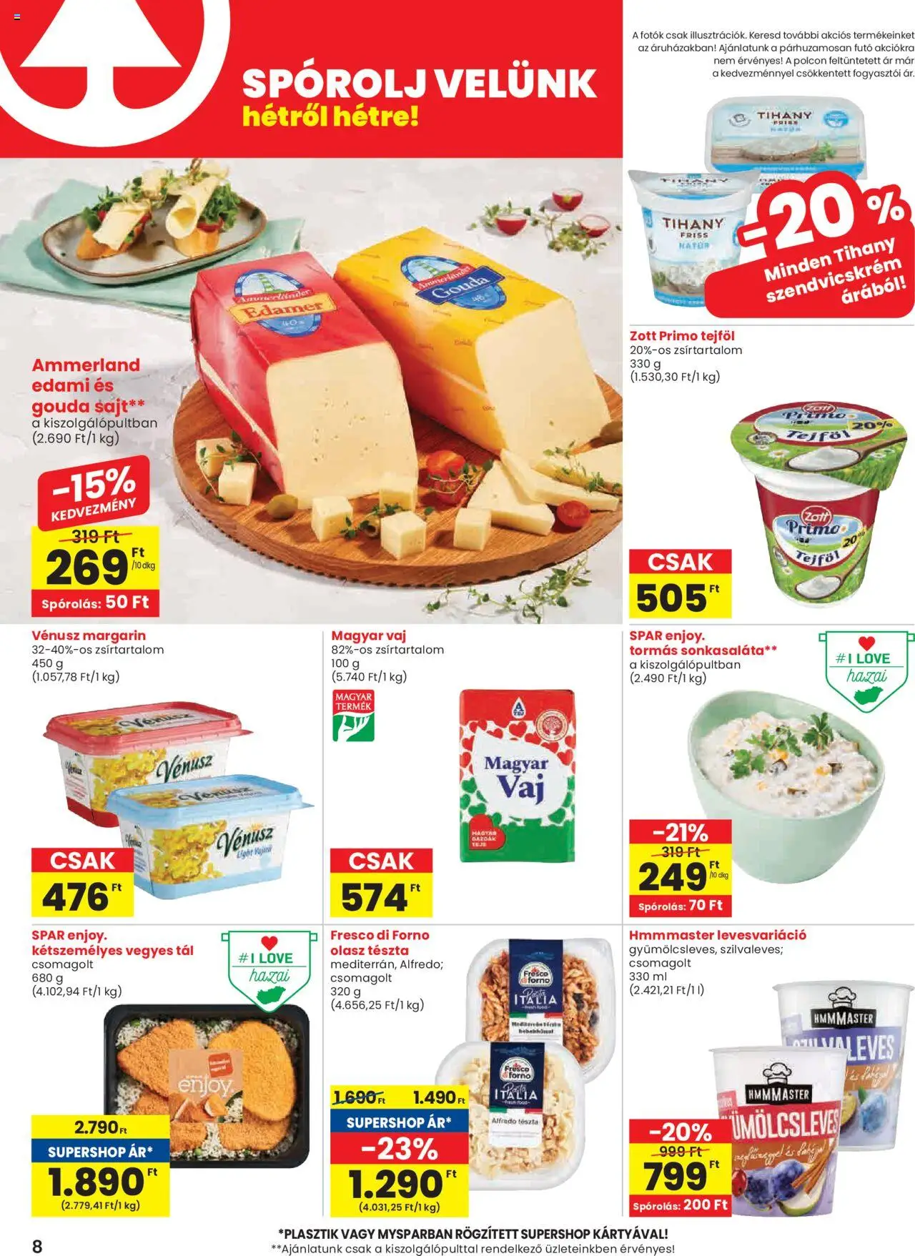 Spar akciós ujság - amely érvényes a következő dátumtól: 05.06.2025 | Oldal: 8 | Termékek: Szendvicskrém, Sajt, Tészta, Tejföl