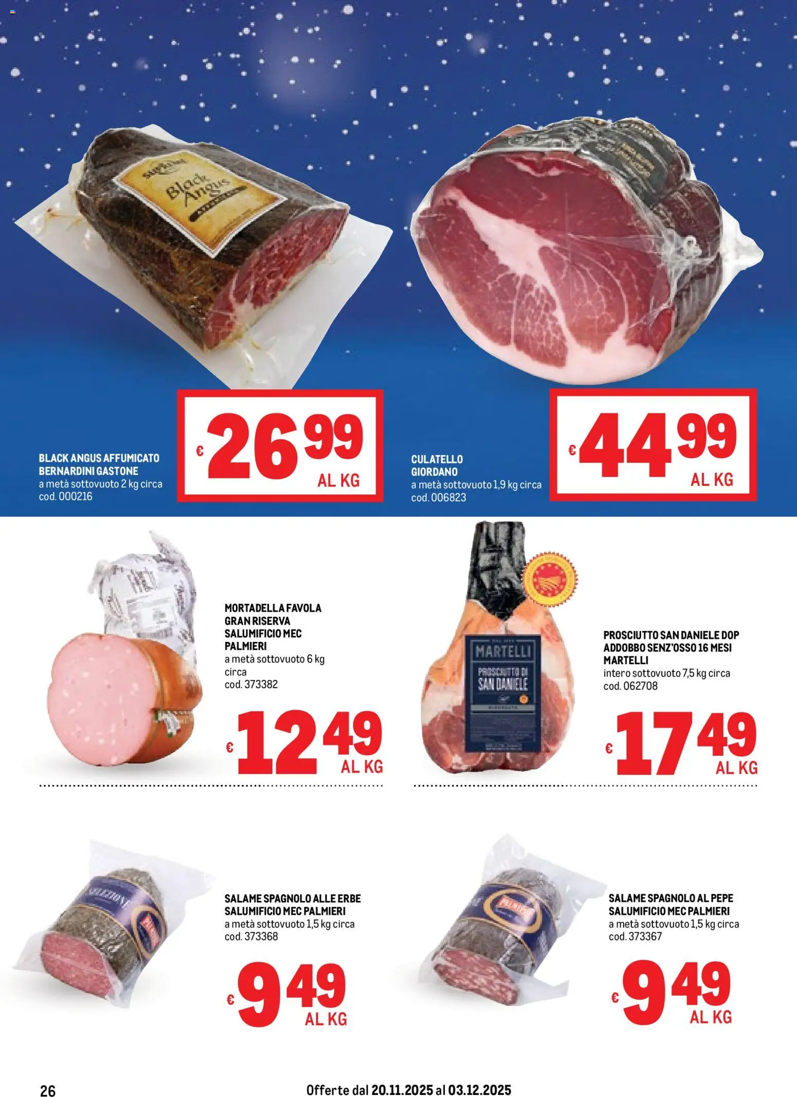 Volantino Metro del 20.11.2025 | Pagina: 26 | Prodotti: Salame, Pepe, Prosciutto, Mortadella