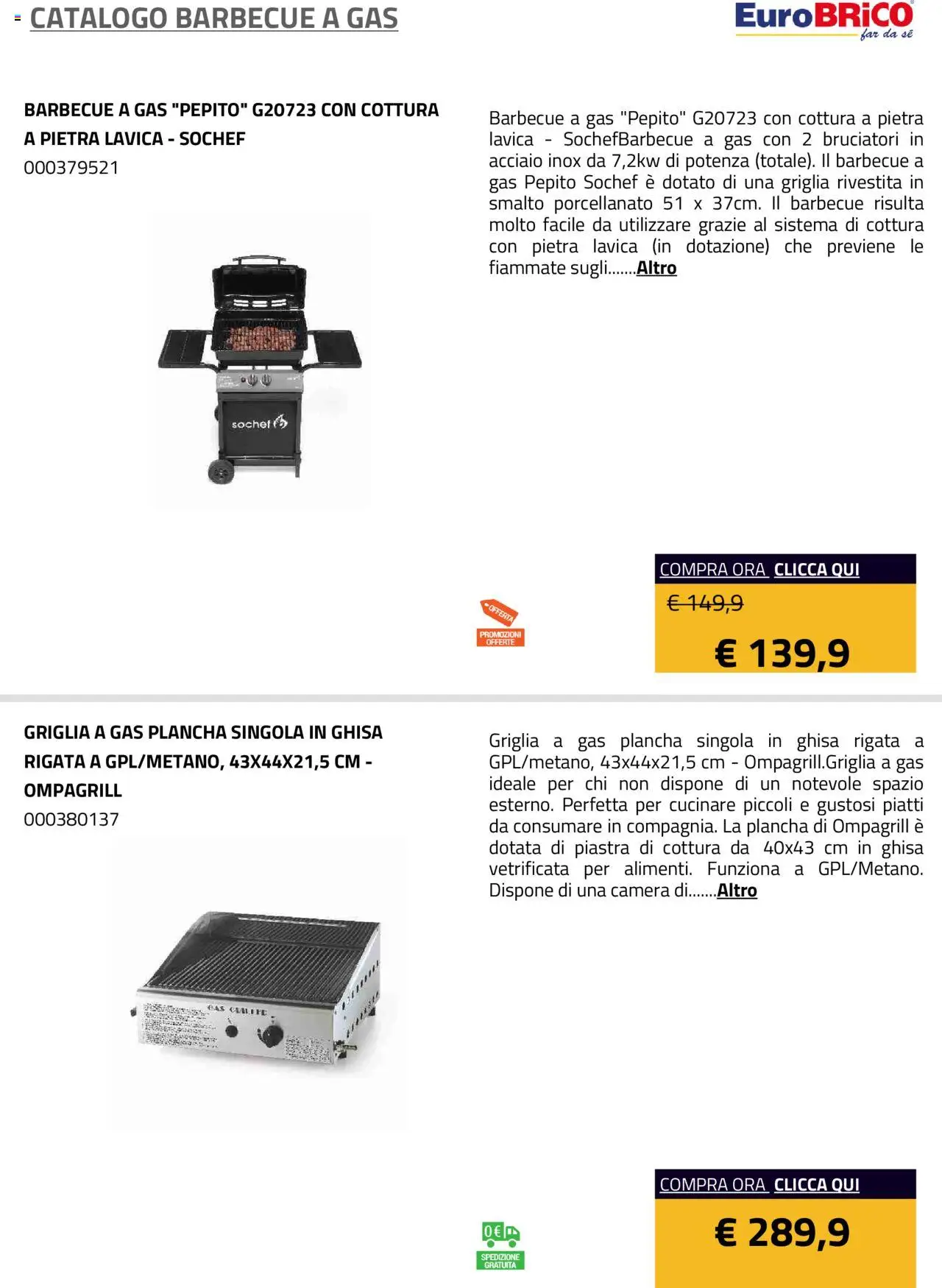 Volantino Eurobrico del 23.07.2025 | Pagina: 8 | Prodotti: Barbecue, Barbecue a gas, Griglia