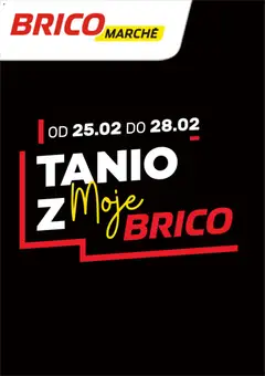 Pogląd oferty "Brico Marché Gazetka - Tanio z Moje Brico" - ważna od 25.02.2026