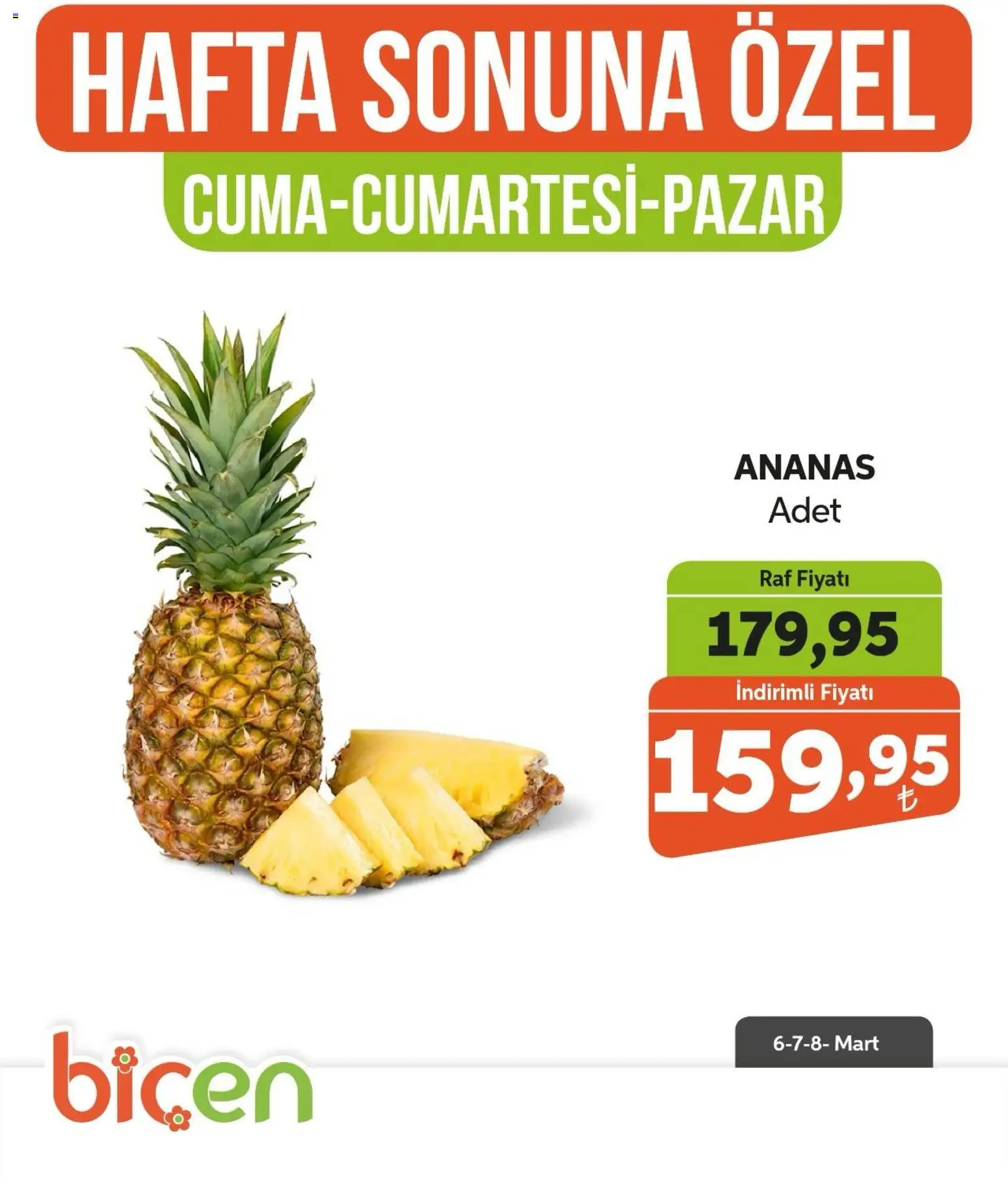 Biçen Market Hafta Sonuna Özel - Meyve İndirimi - 06.03.2026 tarihinden itibaren geçerlidir | Sayfa: 7 | Ürünler: Raf, Ananas