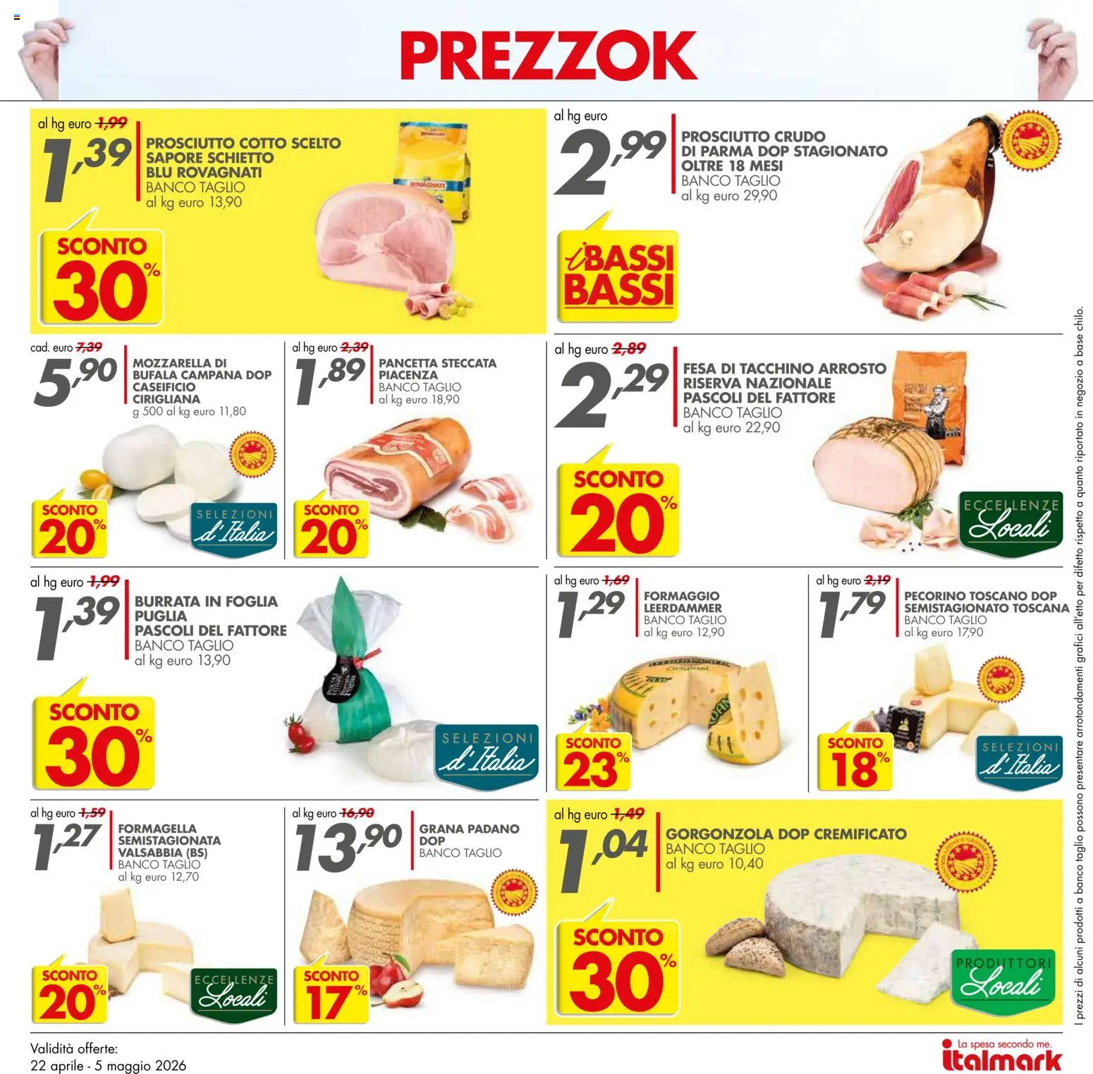 Volantino Italmark del 22.04.2026 | Pagina: 16 | Prodotti: Arrosto, Prosciutto Crudo, Pancetta, Prosciutto