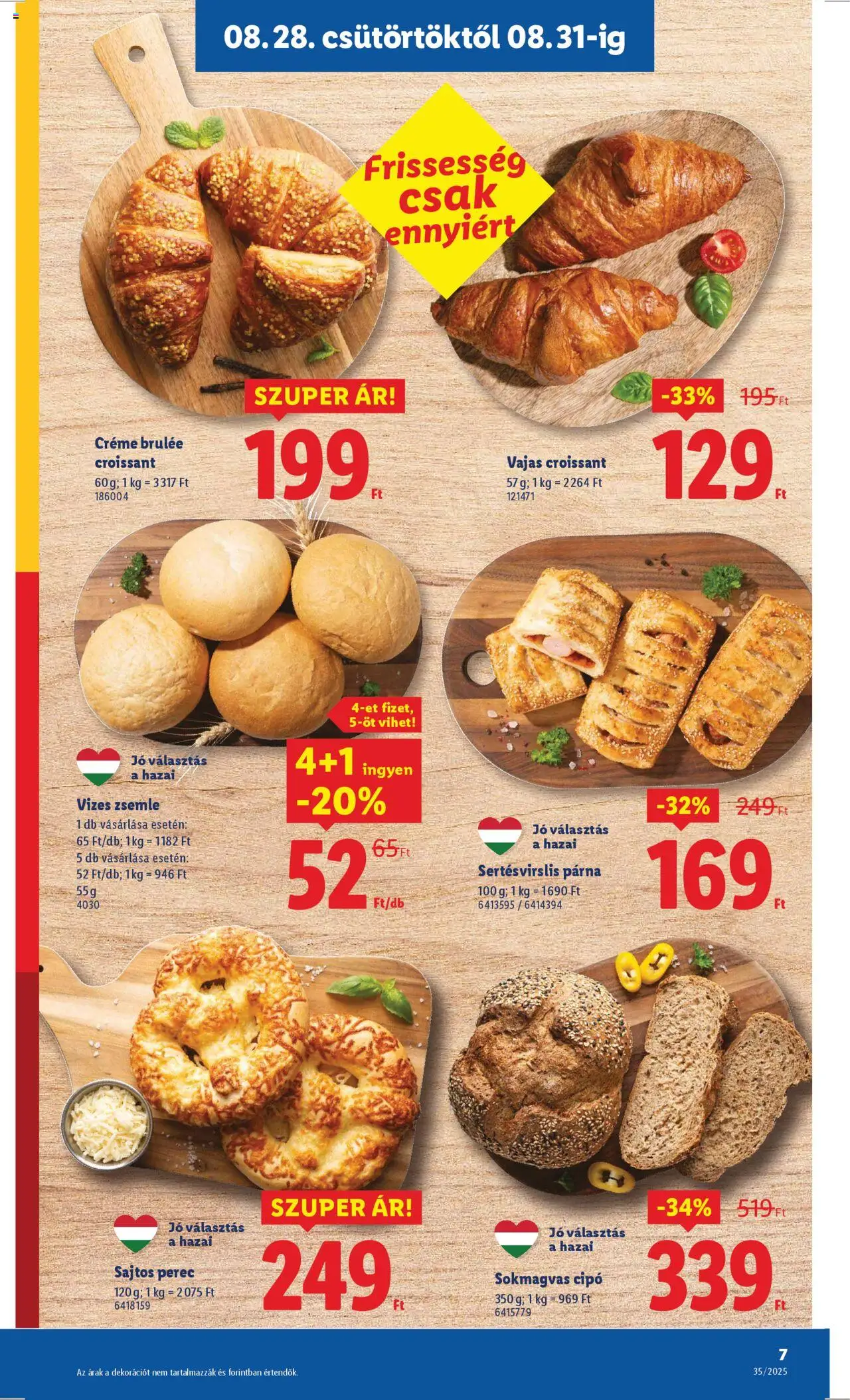 Lidl akciós ujság - amely érvényes a következő dátumtól: 28.08.2025 | Oldal: 7 | Termékek: Croissant, Zsemle, Párna