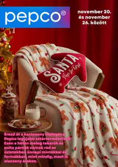 Pepco Akciós újság - amely érvényes a következő dátumtól: 20.11.2025