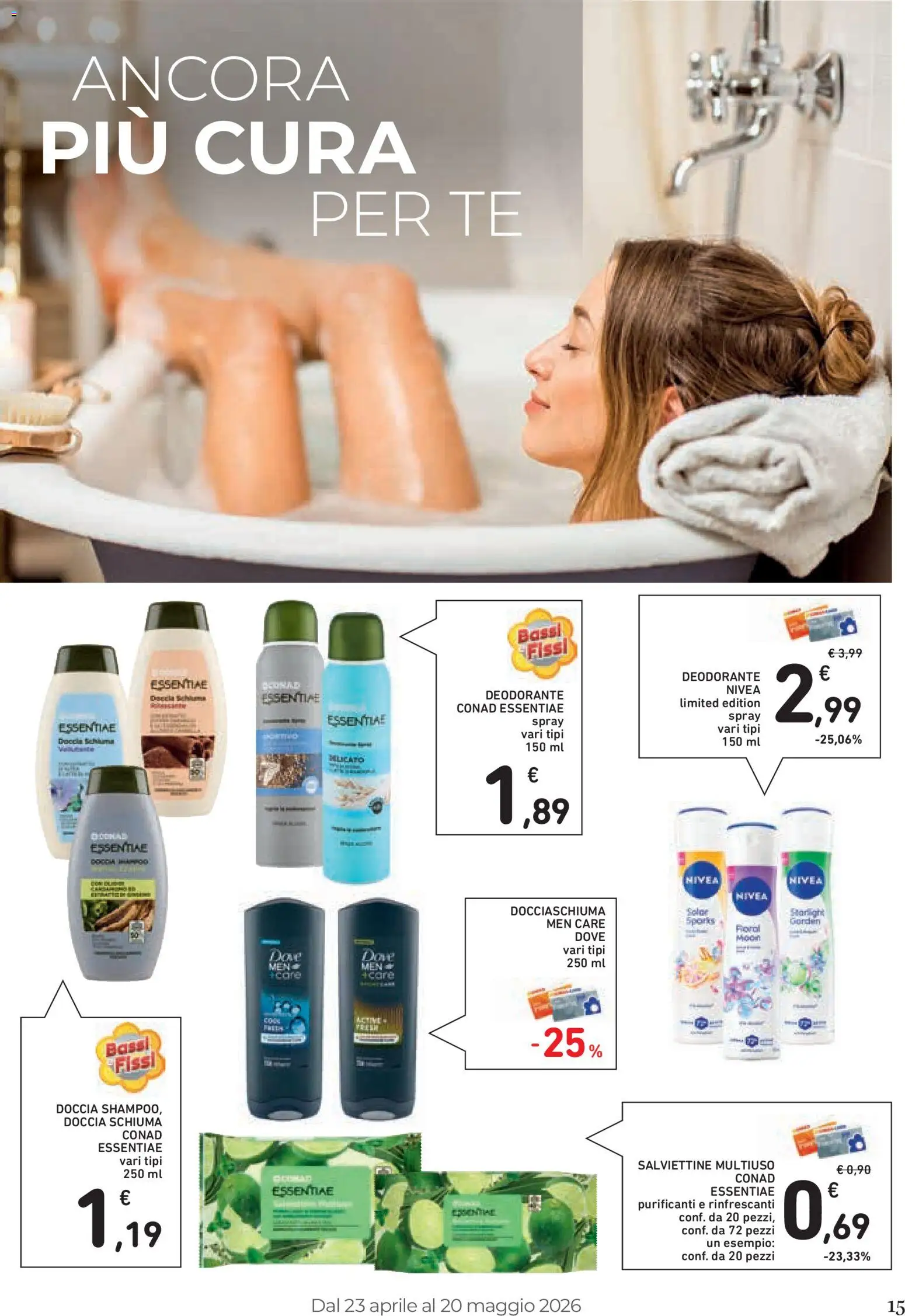 Volantino Conad del 23.04.2026 | Pagina: 15 | Prodotti: Shampoo, Deodorante, Tè, Doccia