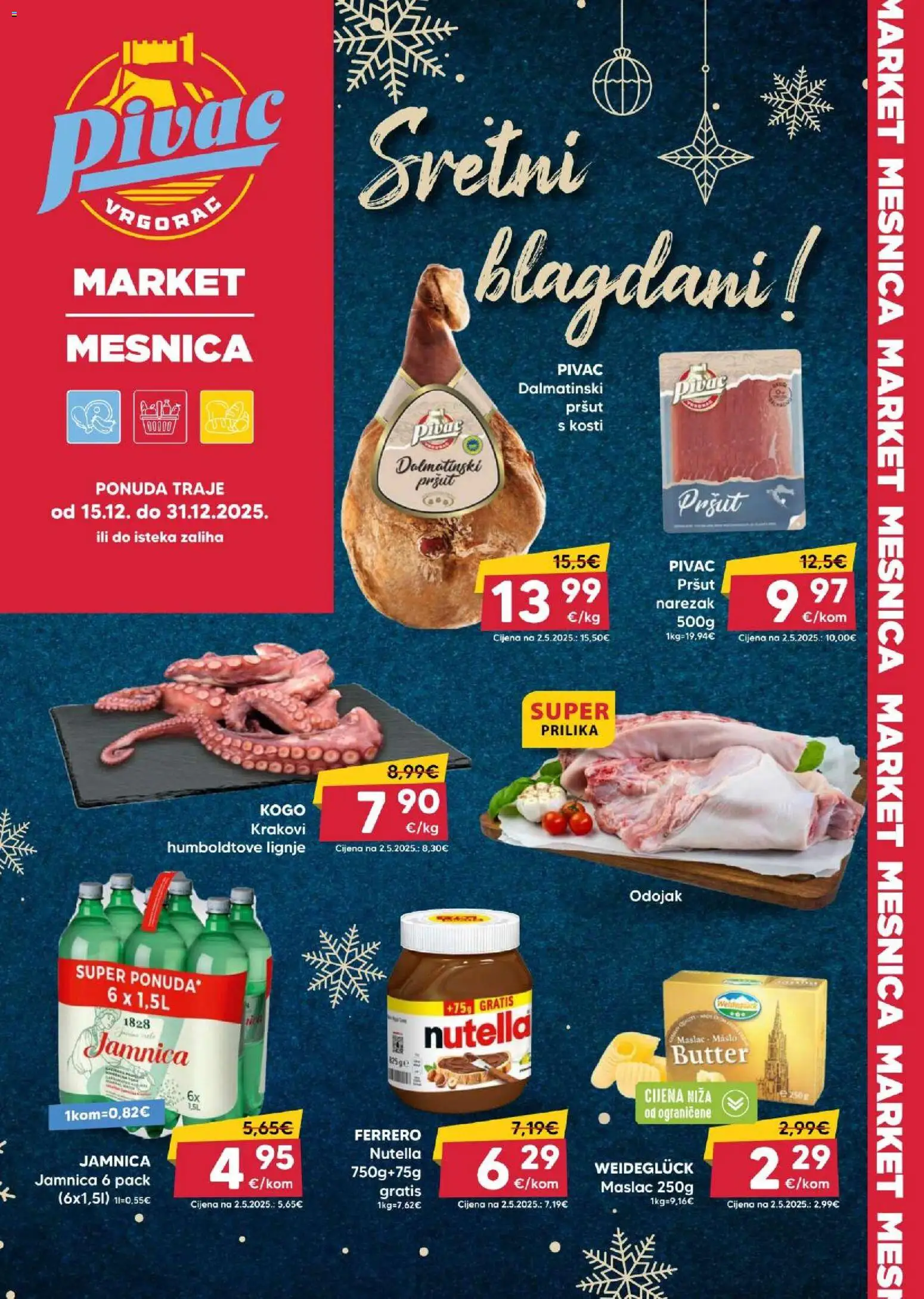 Pivac katalog | vrijedi od 15.12.2025 | Stranica: 1 | Proizvodi: Nutella, Odojak, Pršut, Narezak